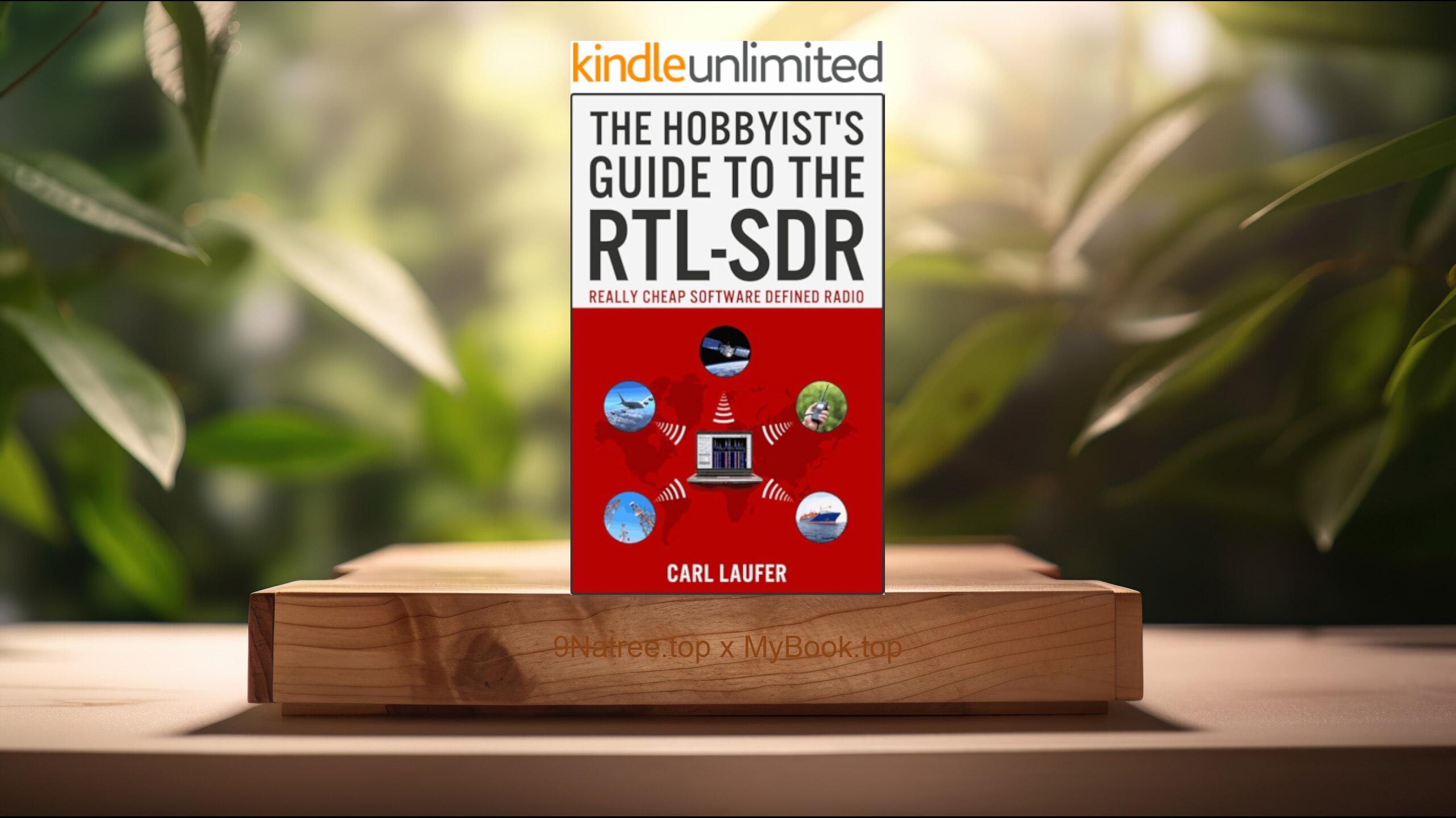 [Review] The Hobbyist's Guide to the RTL-SDR (Carl Laufer) Summarized
