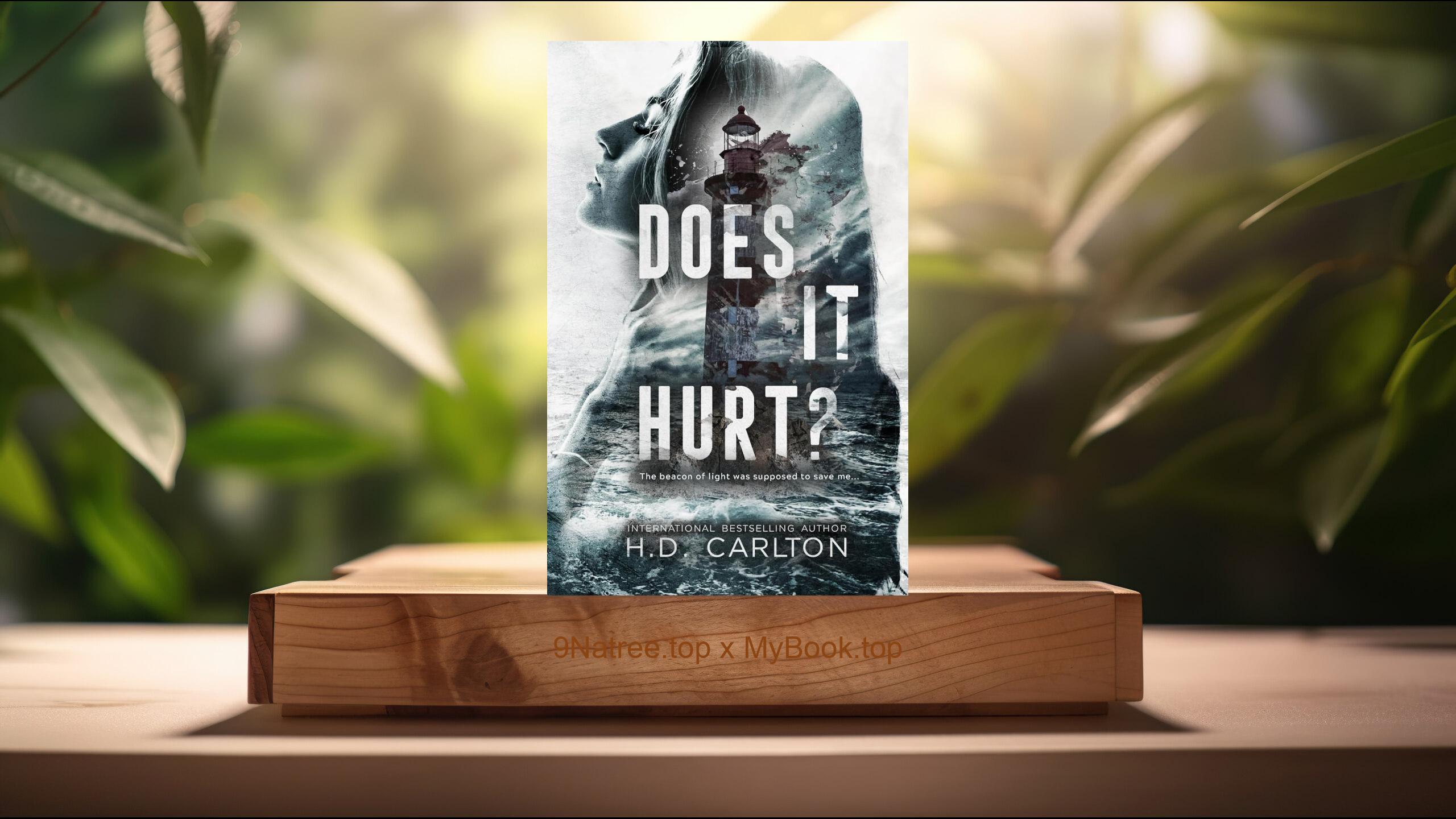 [Review] Does It Hurt? (H. D. Carlton) Summarized
