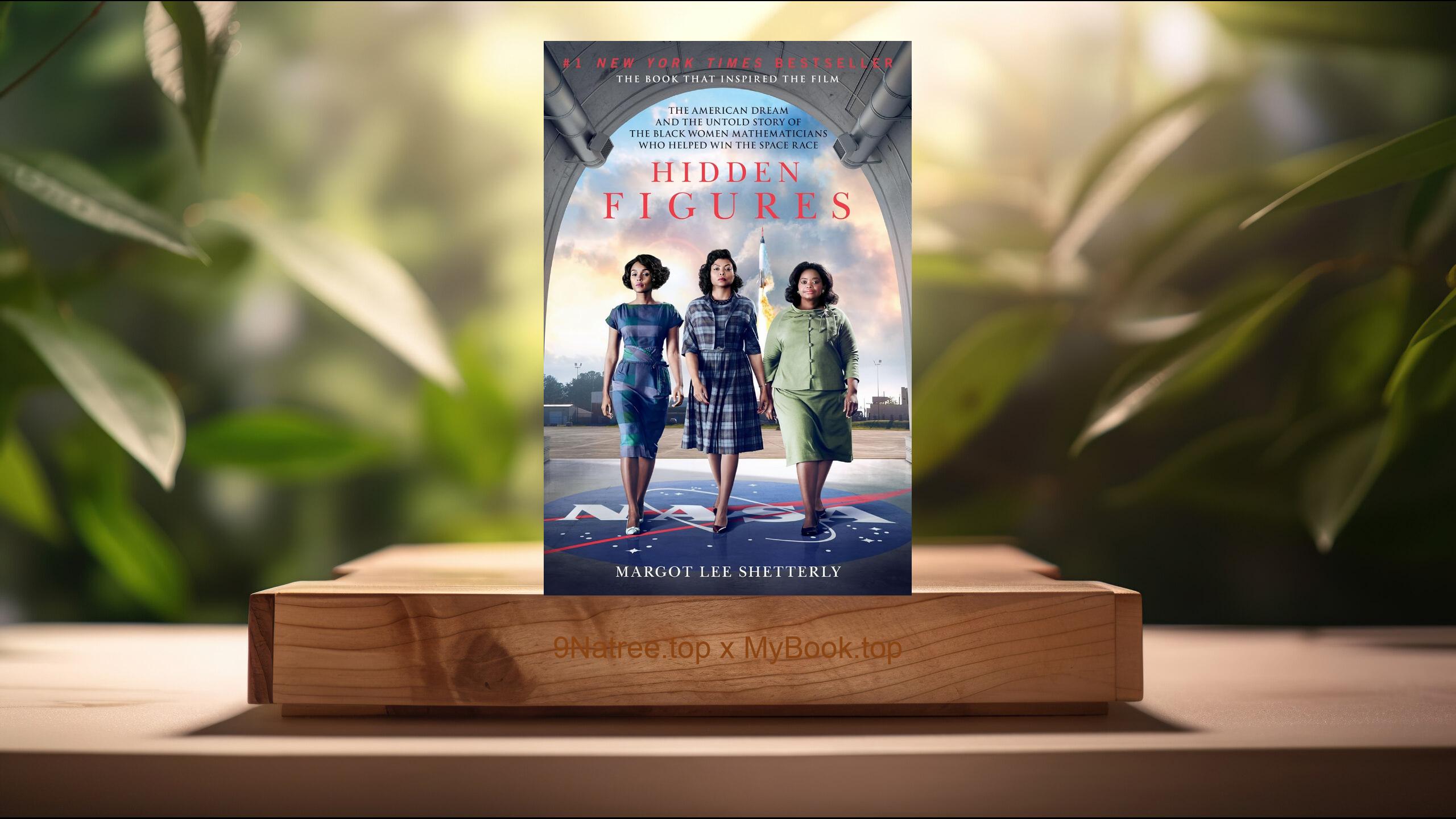 [Review] Hidden Figures (Margot Lee Shetterly) Summarized