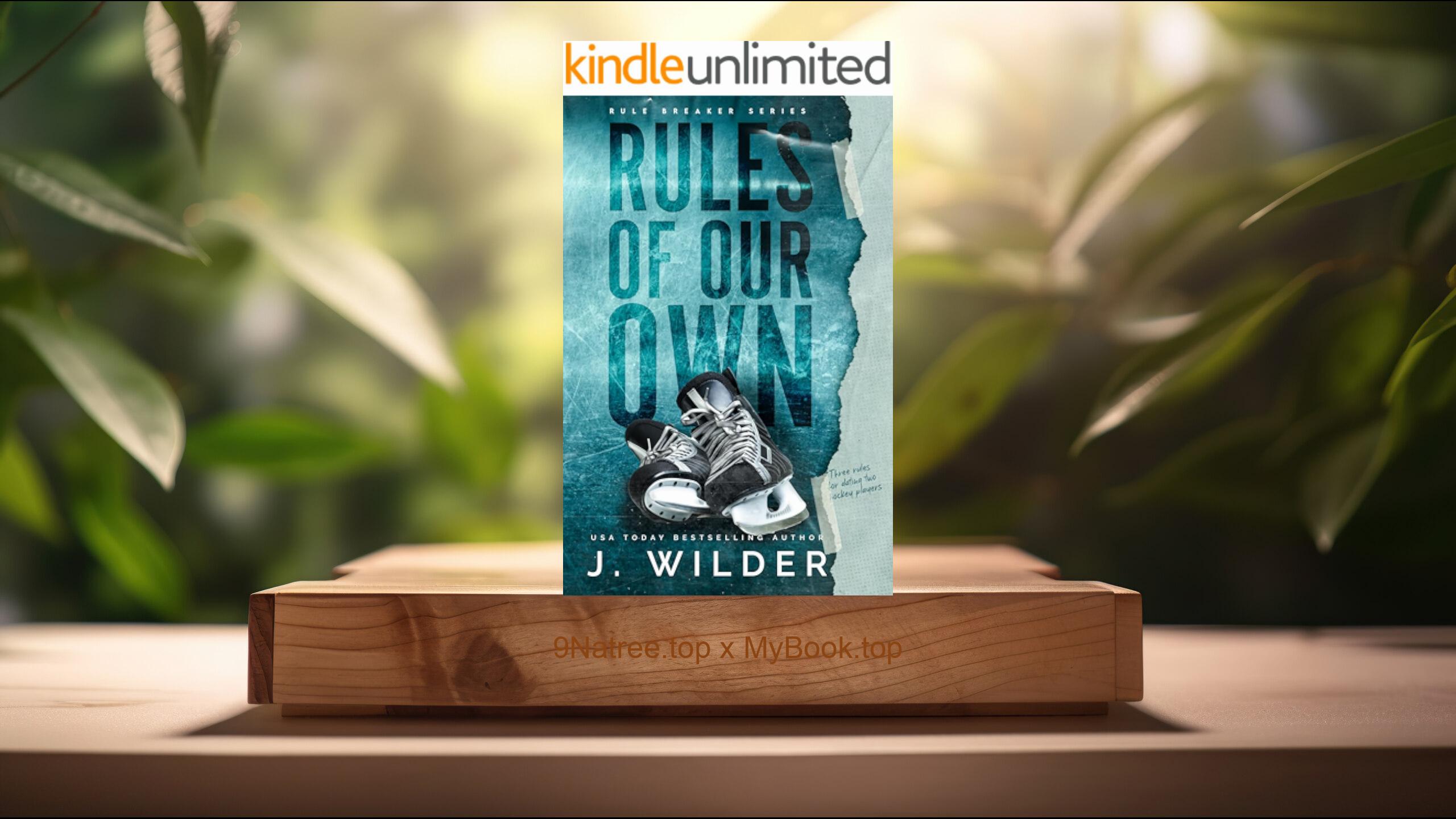 [Review] Rules Of Our Own  (J Wilder) Summarized