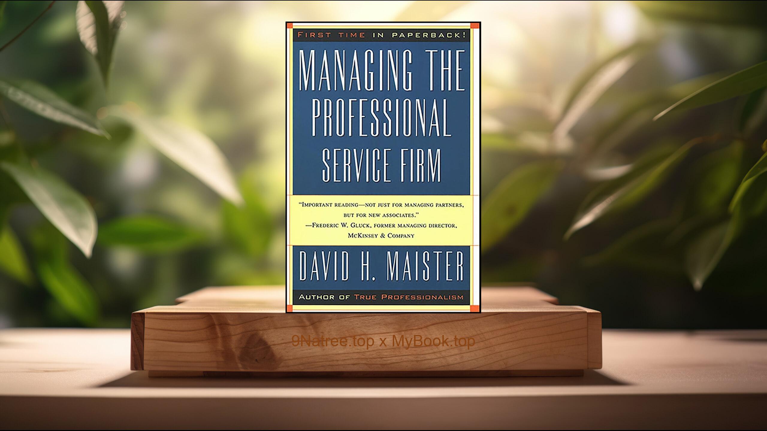[Review] Managing the Professional Service Firm (David H. Maister) Summarized