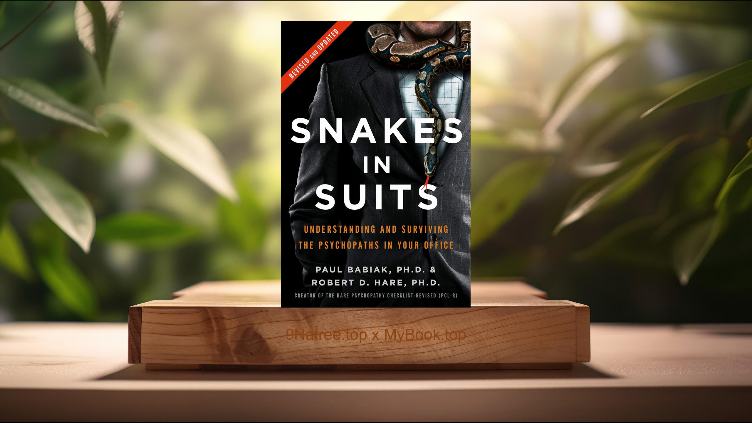 [Review] Snakes in Suits: When Psychopaths Go to Work (Paul Babiak) Summarized