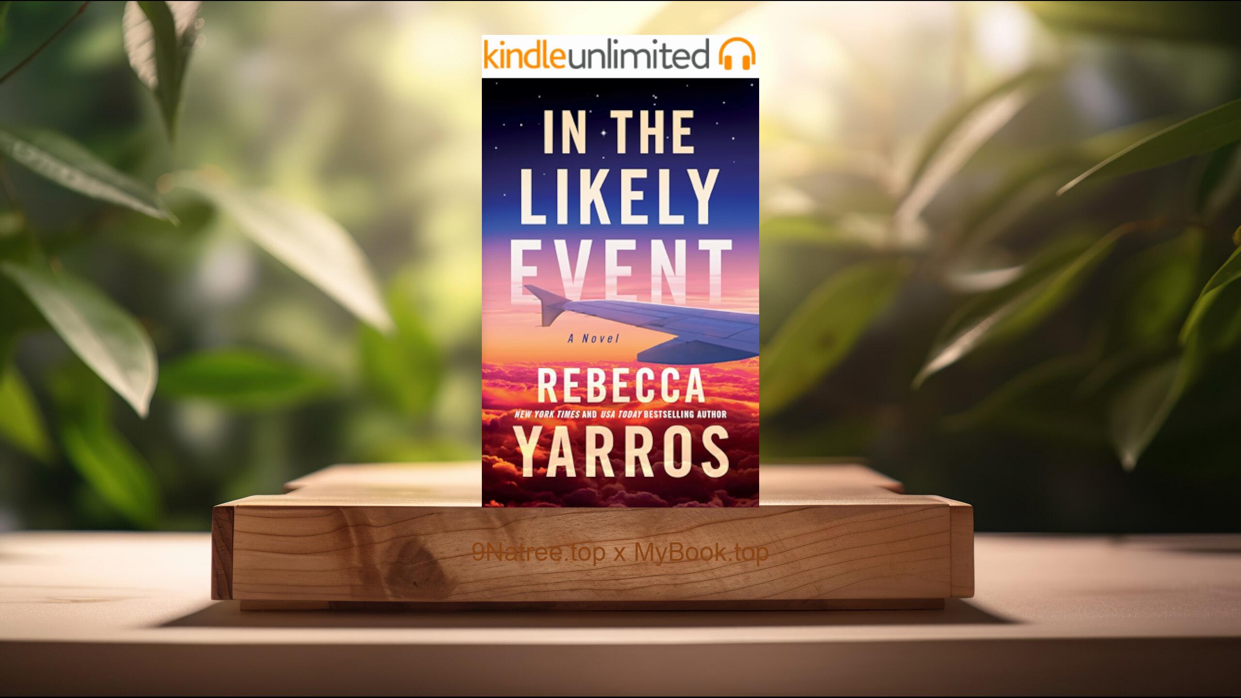 [Review] In the Likely Event (Rebecca Yarros) Summarized