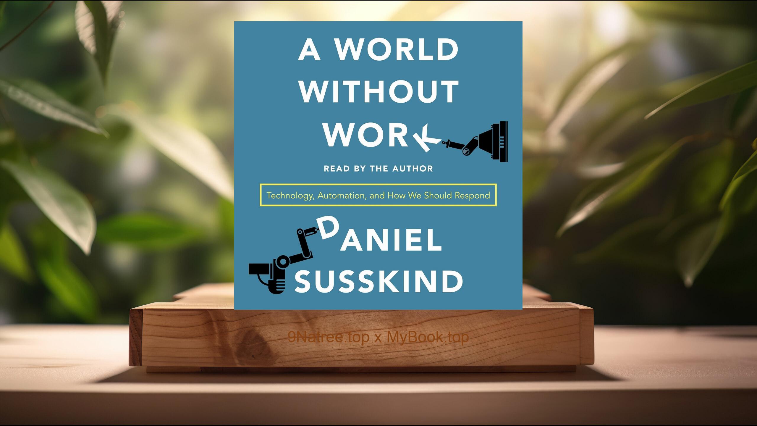 [Review] A World Without Work (Daniel Susskind) Summarized