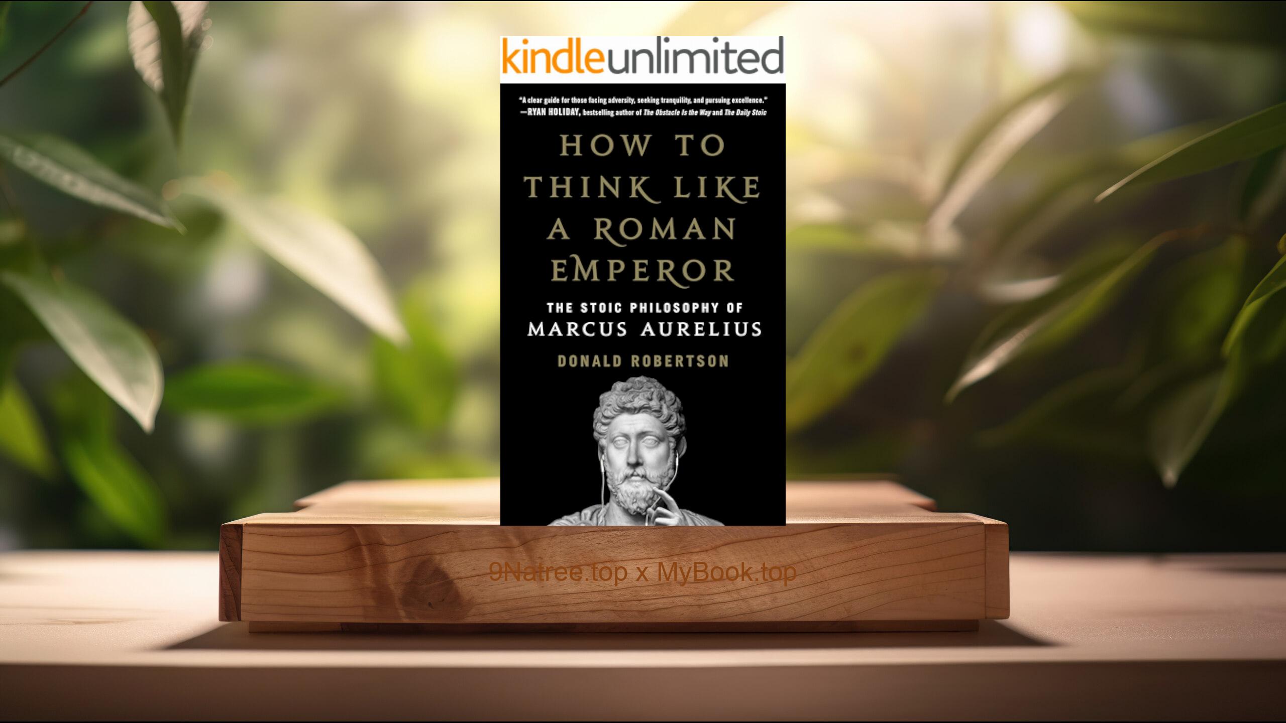 [Review] How to Think Like a Roman Emperor (Donald J. Robertson) Summarized