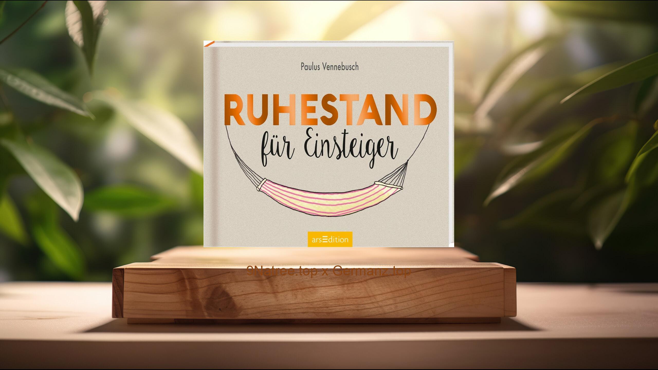 [Rezensiert] Ruhestand für Einsteiger: Lustiges Geschenk für Rentner  (Paulus Vennebusch) Zusammengefasst.