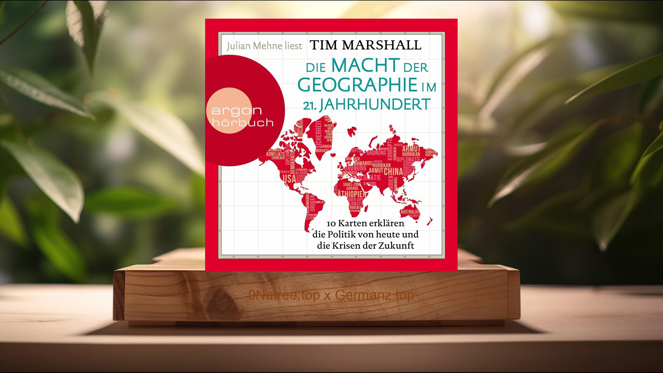 [Rezensiert] Die Macht der Geographie im 21. Jahrhundert (Tim Marshall) Zusammengefasst.