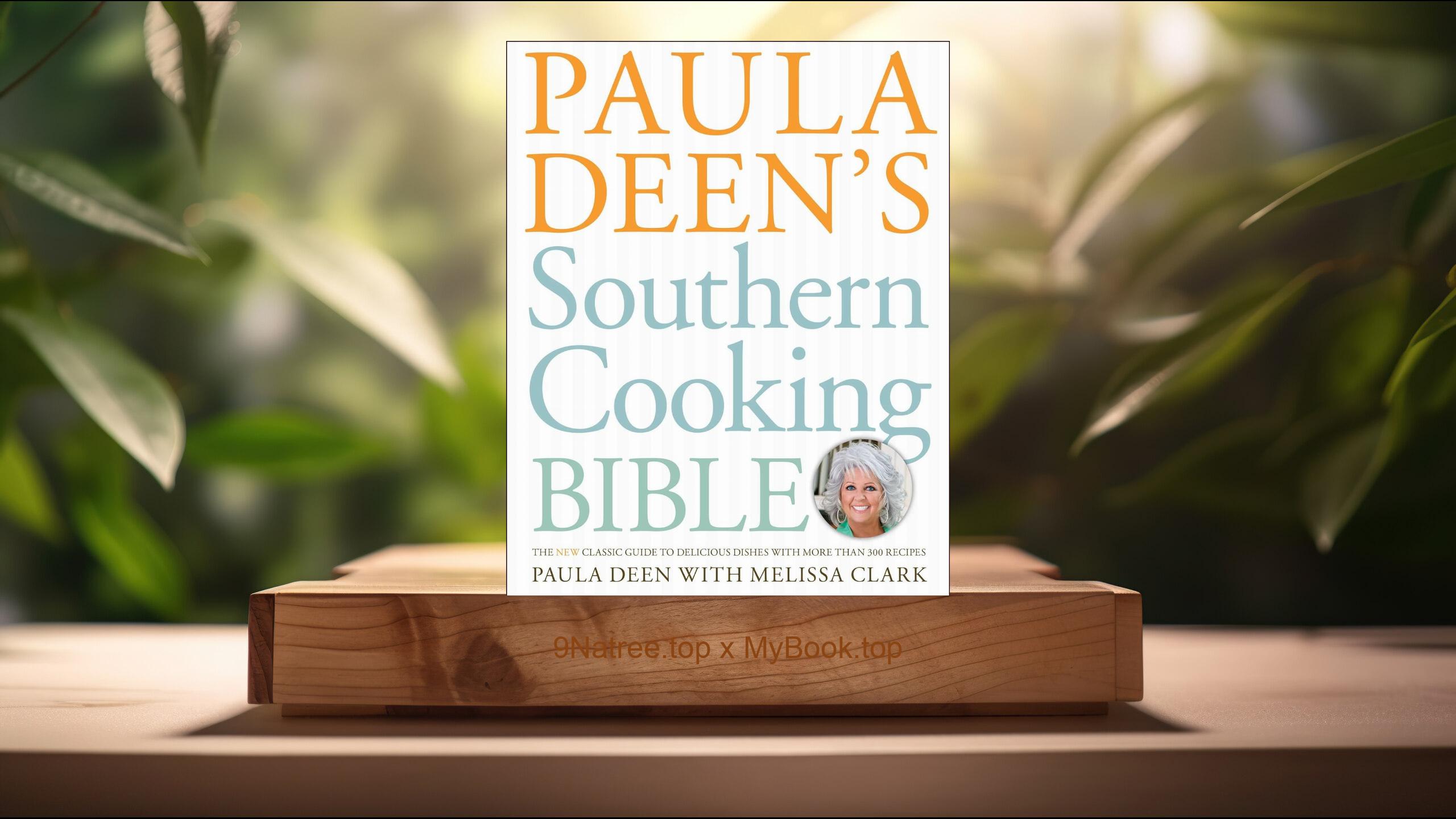 [Review] Paula Deen's Southern Cooking Bible (Paula Deen) Summarized