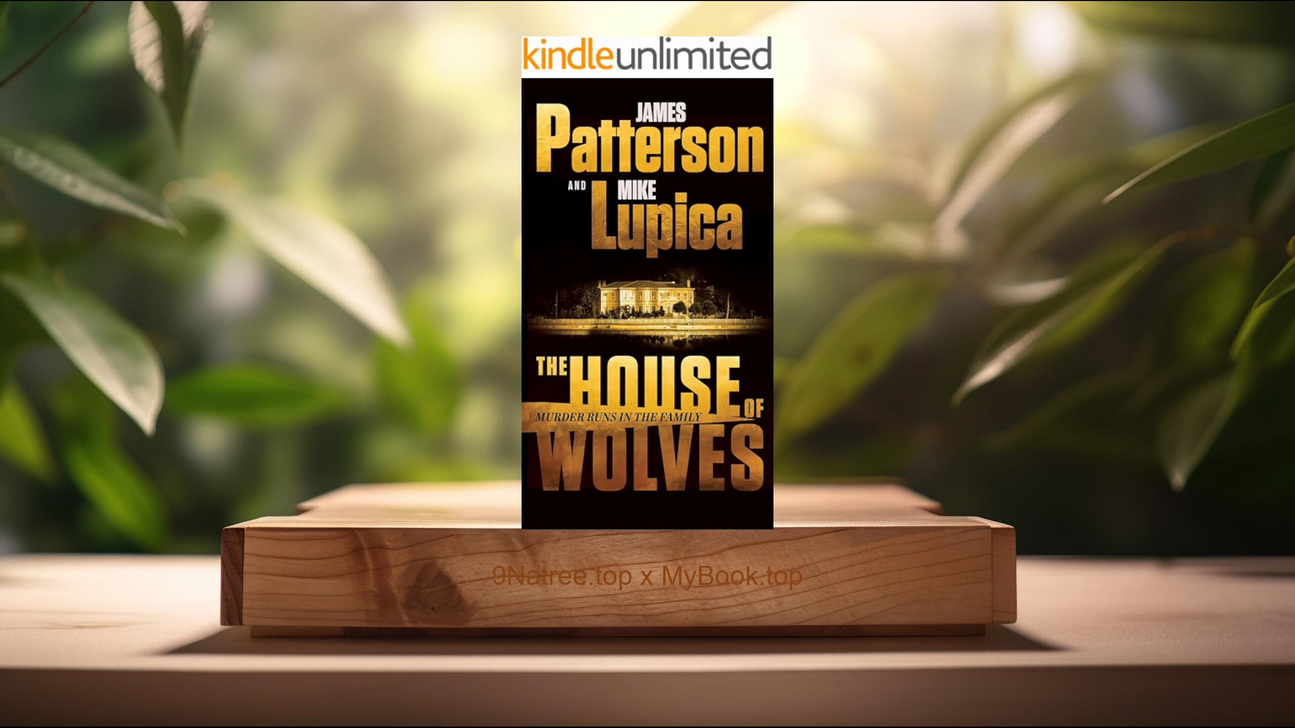 [Review] The House of Wolves (James Patterson) Summarized