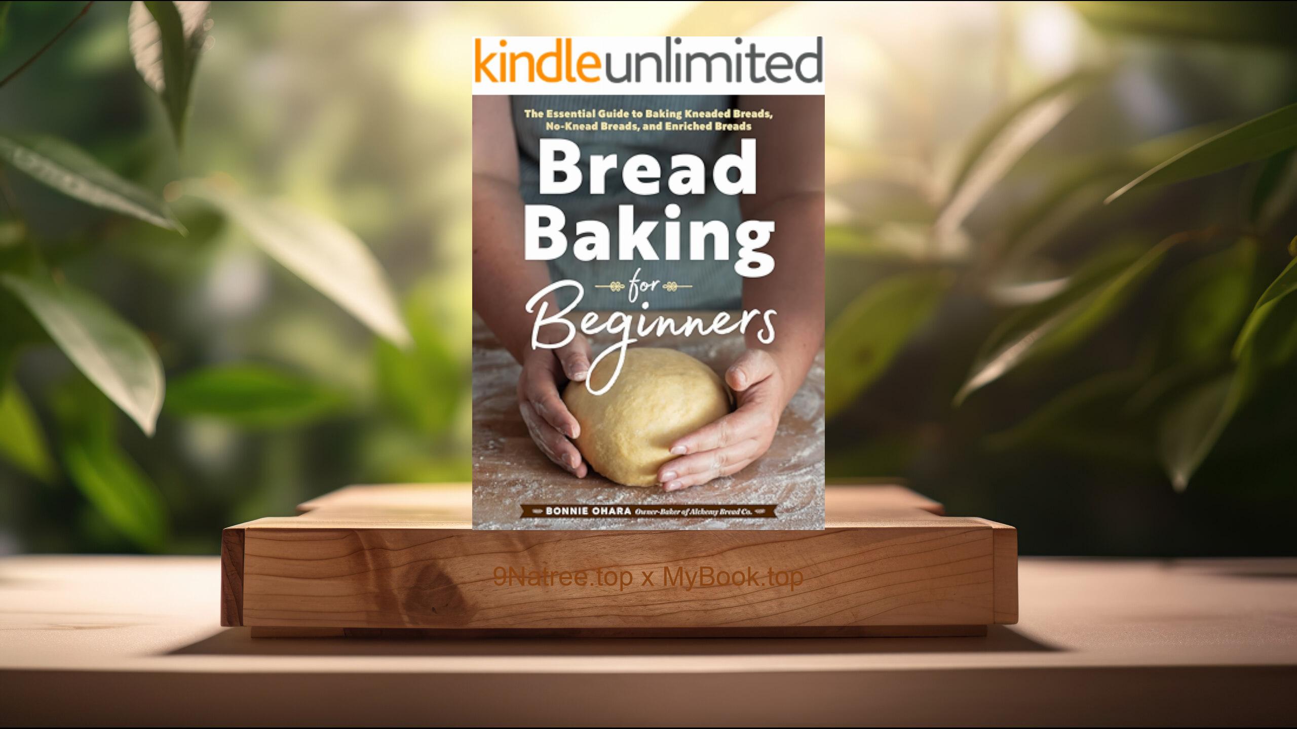 [Review] Bread Baking for Beginners (Bonnie Ohara) Summarized