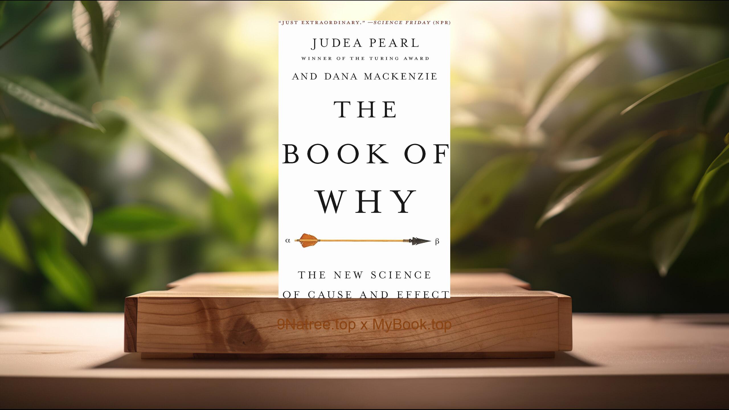 [Review] The Book of Why: The New Science of Cause and Effect (Judea Pearl) Summarized