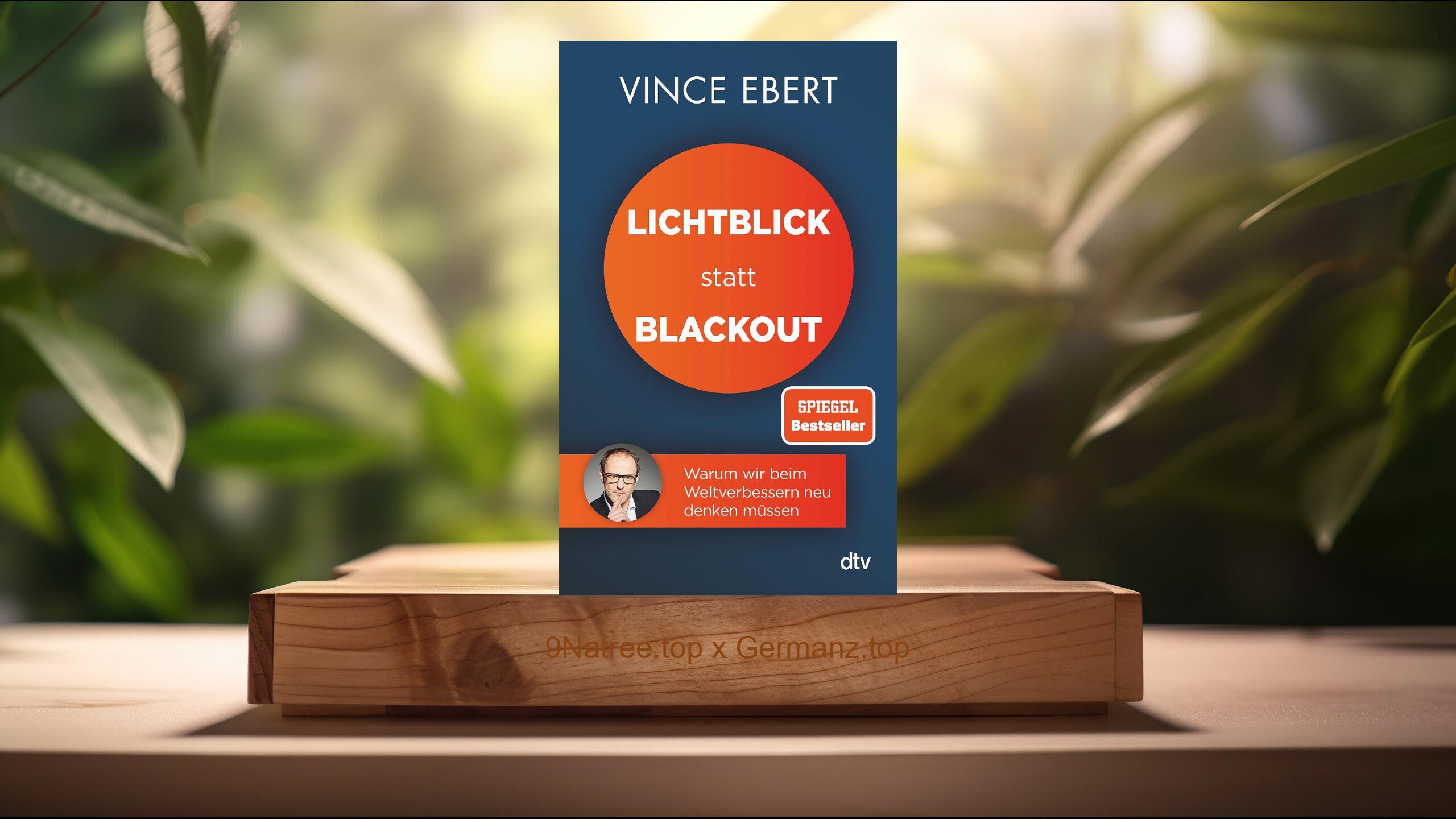 [Rezensiert] Lichtblick statt Blackout (Vince Ebert) Zusammengefasst.