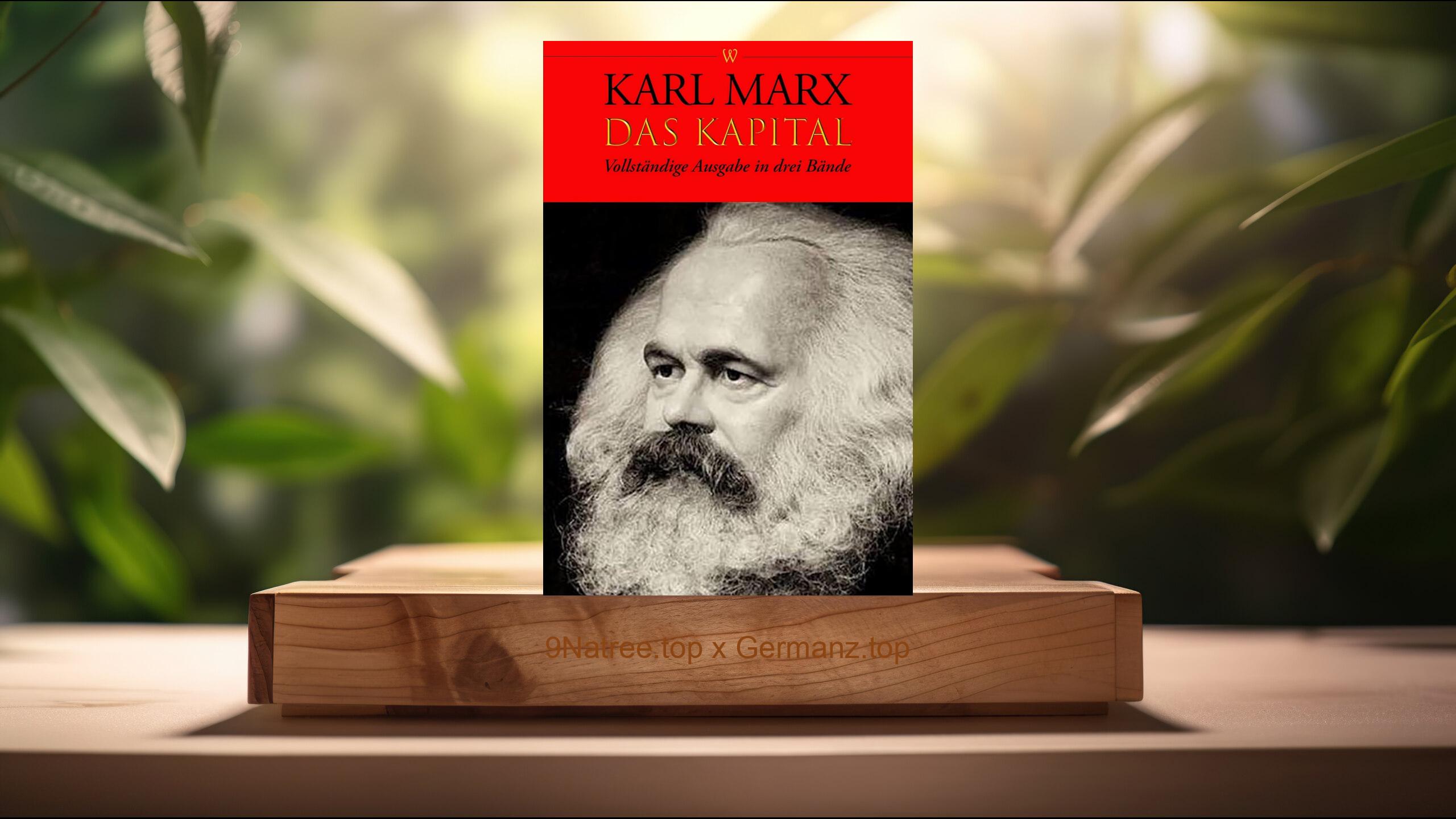 [Rezensiert] Das Kapital: Vollständige Ausgabe in drei Bände (Karl Marx) Zusammengefasst.