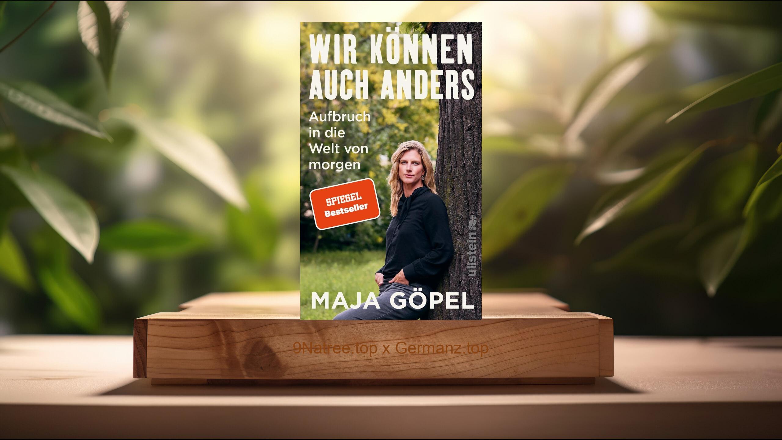 [Rezensiert] Wir können auch anders (Prof. Dr. Maja Göpel) Zusammengefasst.