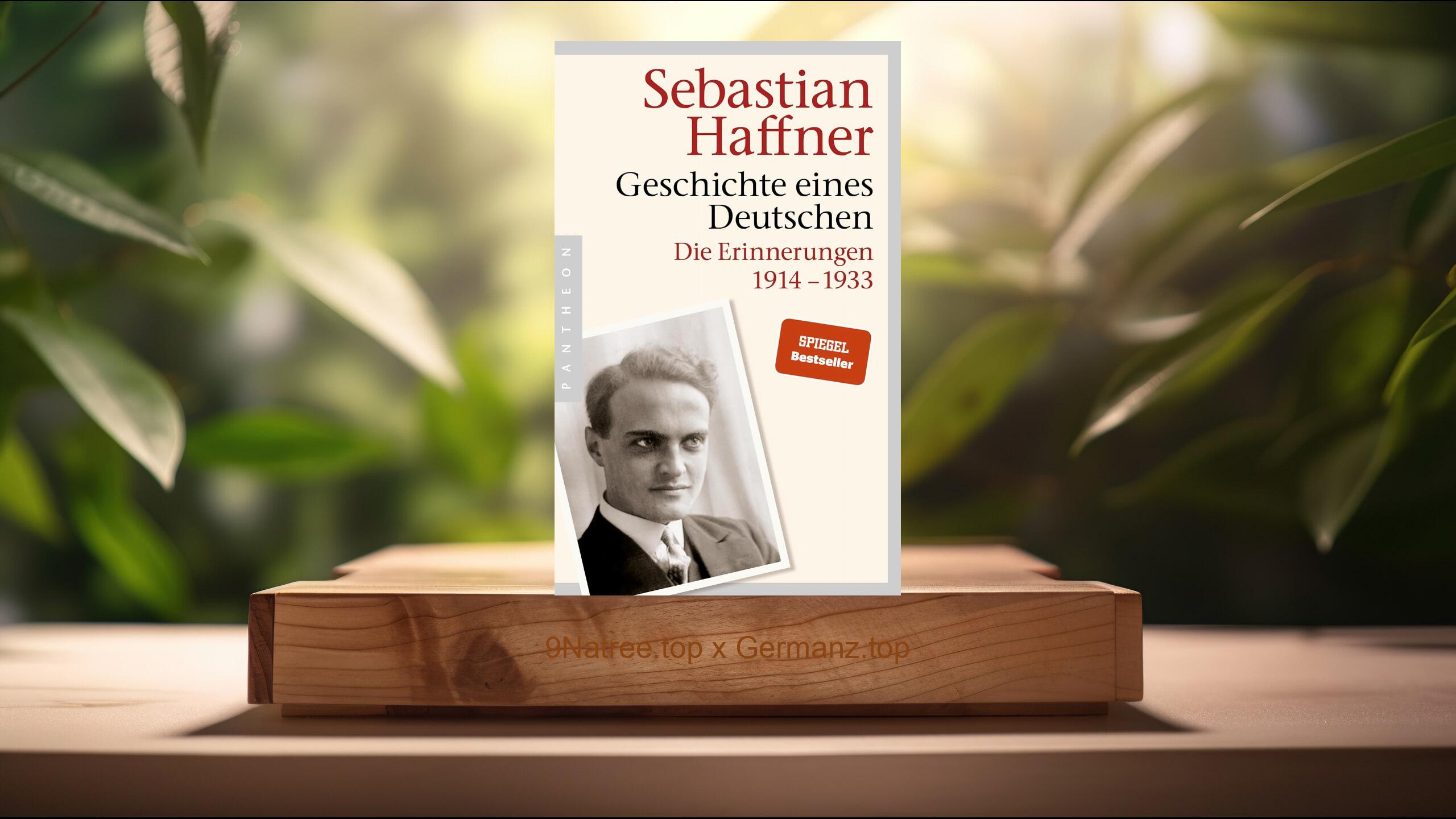 [Rezensiert] Geschichte eines Deutschen (Sebastian Haffner) Zusammengefasst.