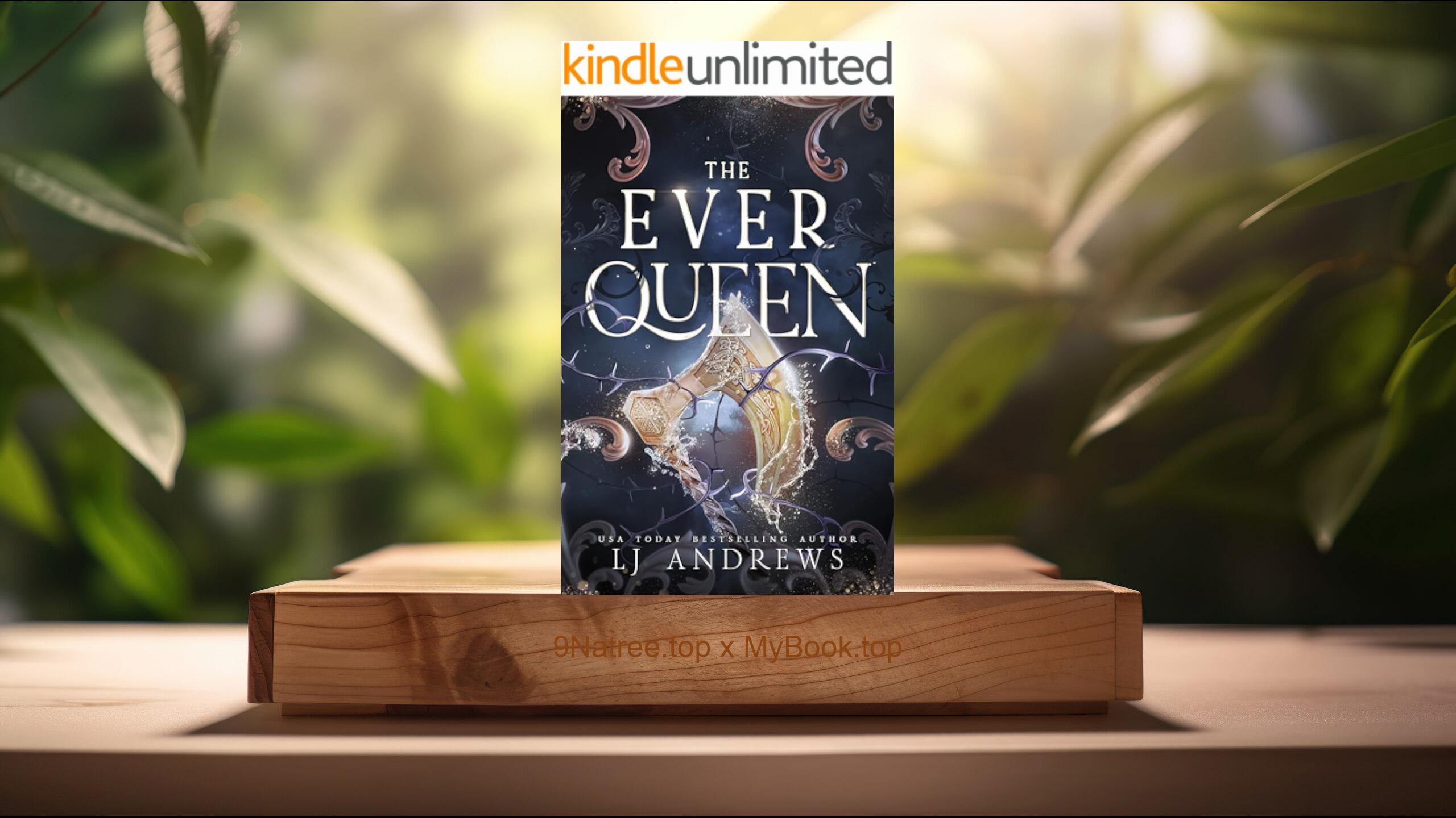 [Review] The Ever Queen  (LJ Andrews) Summarized