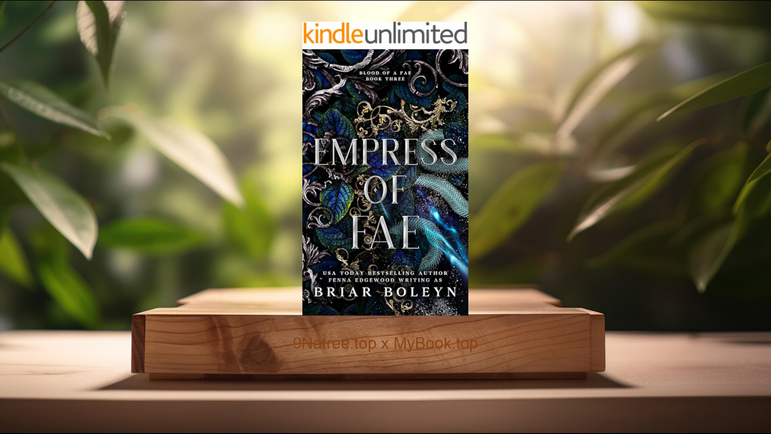 [Review] Empress of Fae: A Dark Fantasy Romance  (Briar Boleyn) Summarized