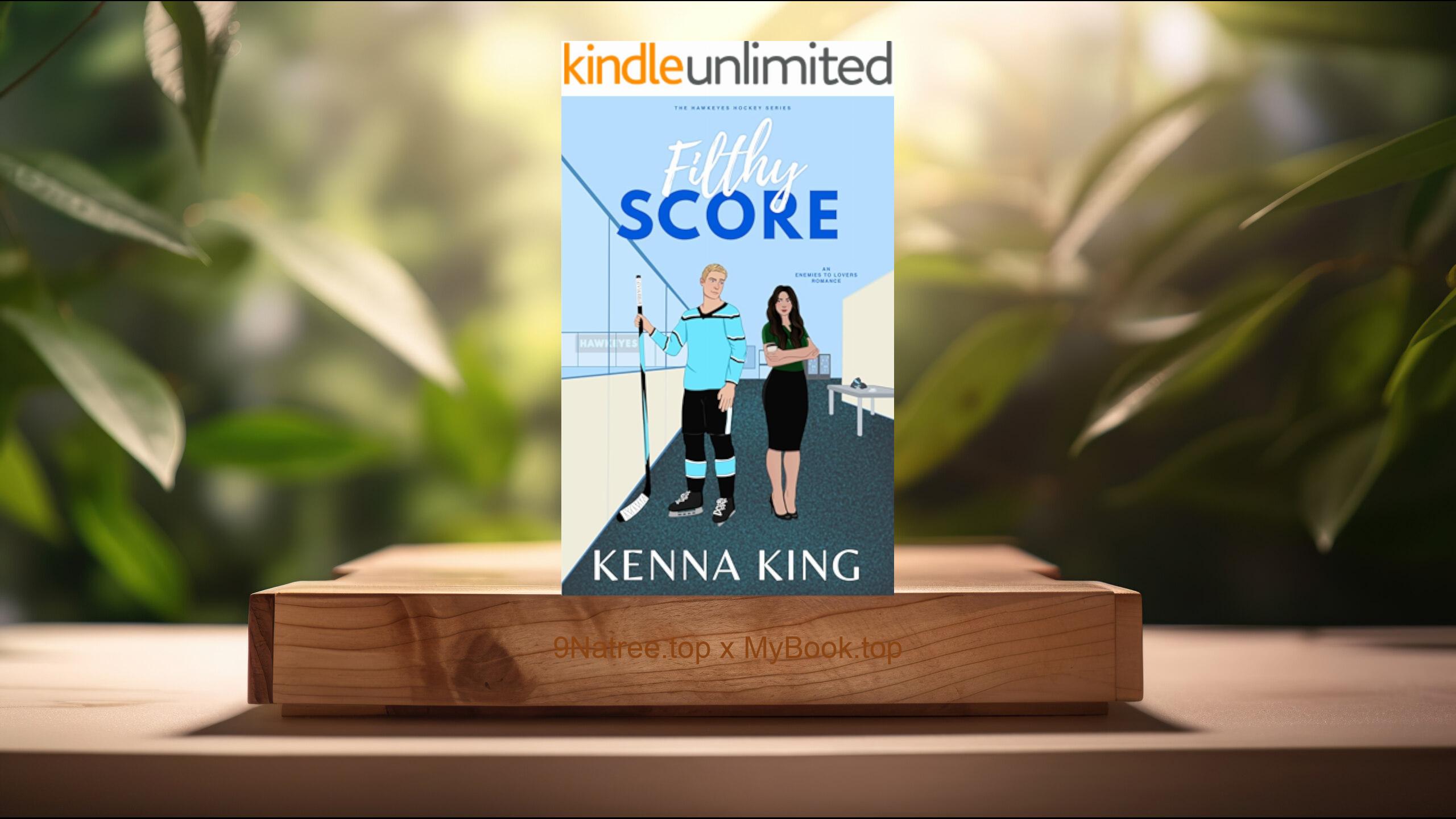 [Review] Filthy Score: An Enemies-to-Lovers Hockey Romance  (Kenna King) Summarized