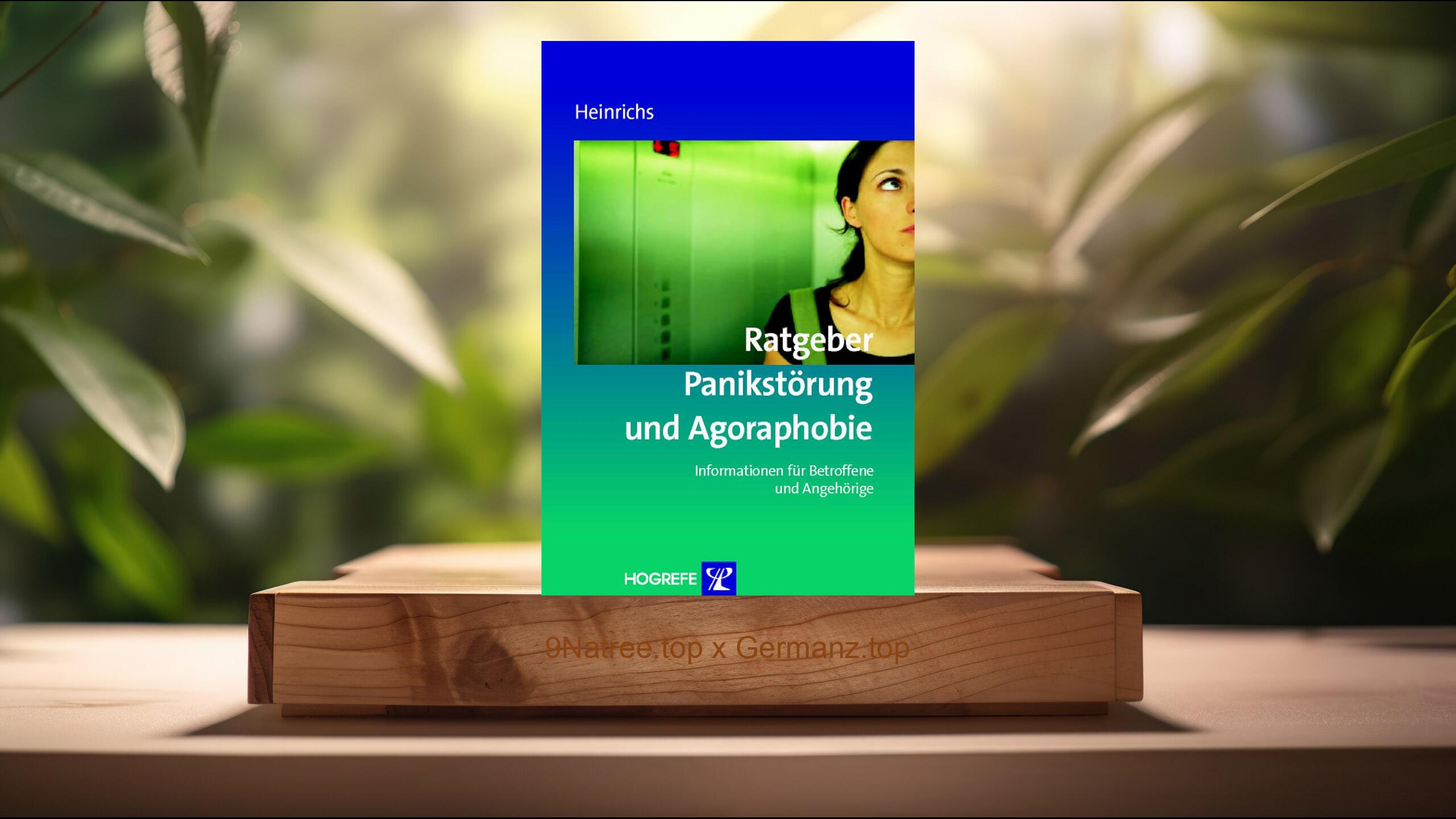 [Rezensiert] Ratgeber Panikstörung und Agoraphobie (Nina Heinrichs) Zusammengefasst.