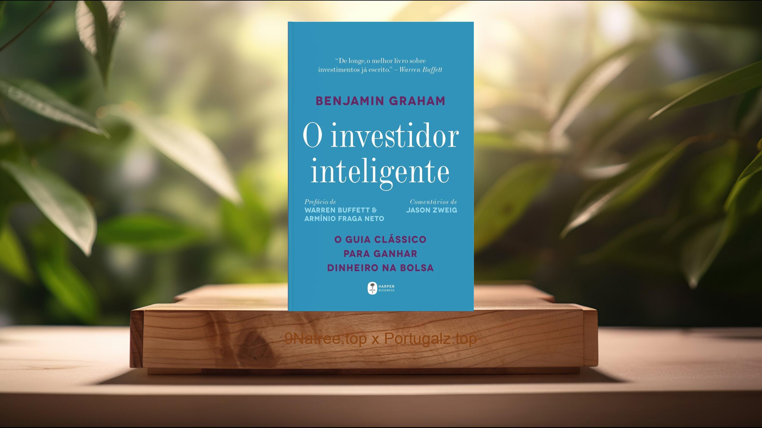 [Análises] O investidor inteligente (Benjamin Graham) Resumidos.