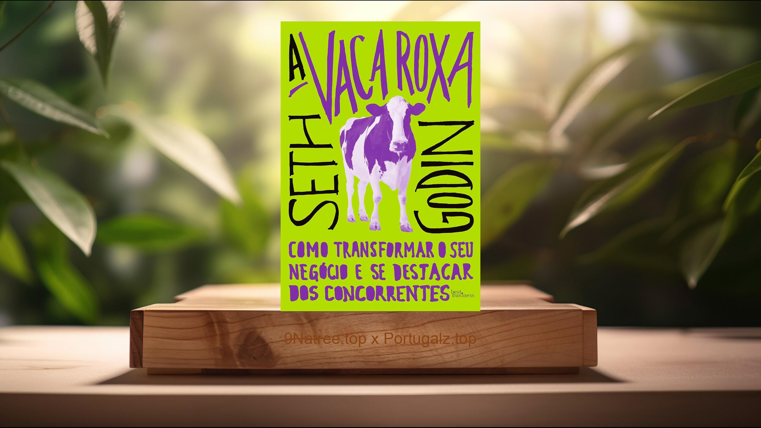 [Análises] A vaca roxa (Seth Godin) Resumidos.