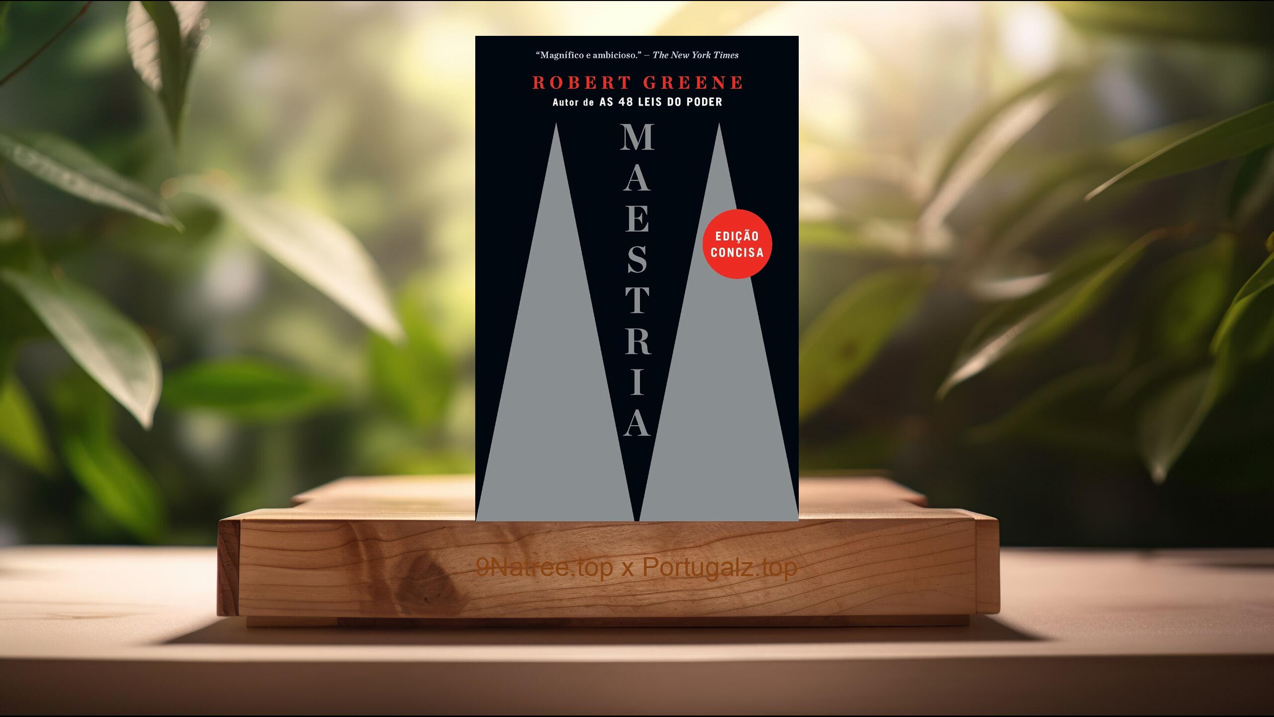 [Análises] Maestria - Edição concisa (Robert Greene) Resumidos.