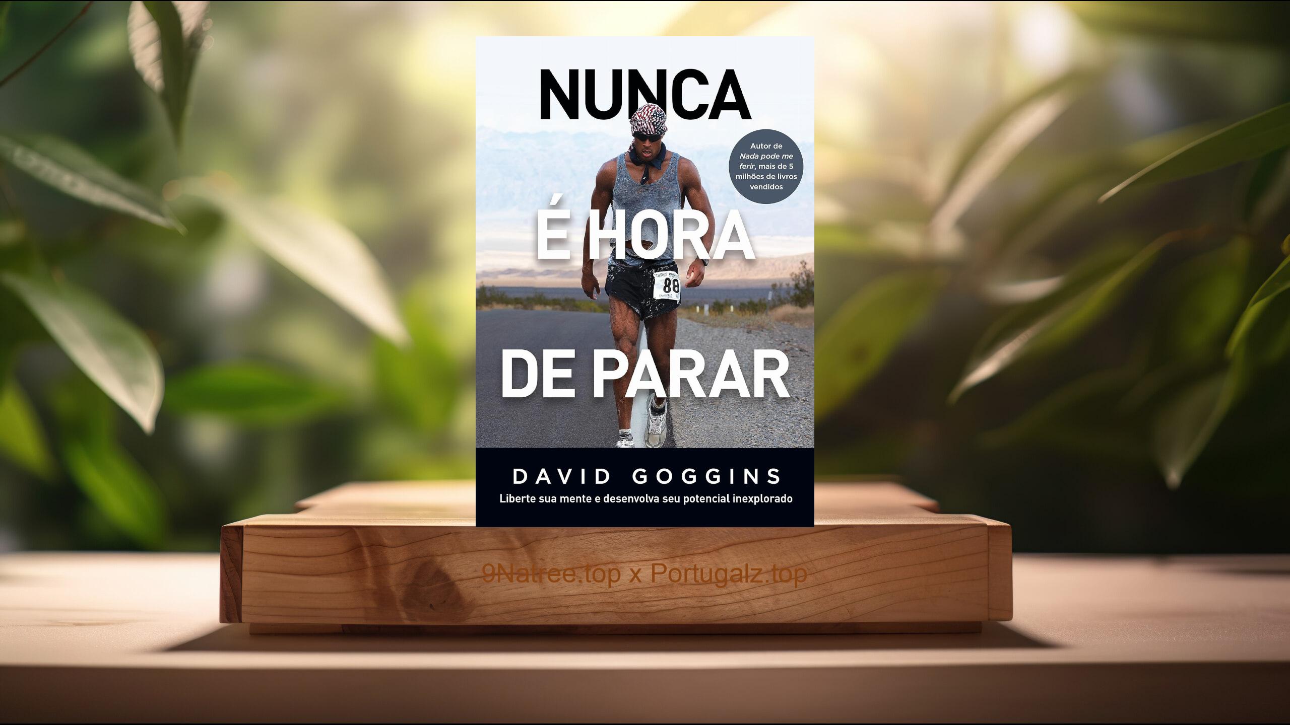 [Análises] Nunca é hora de parar (David Goggins) Resumidos.