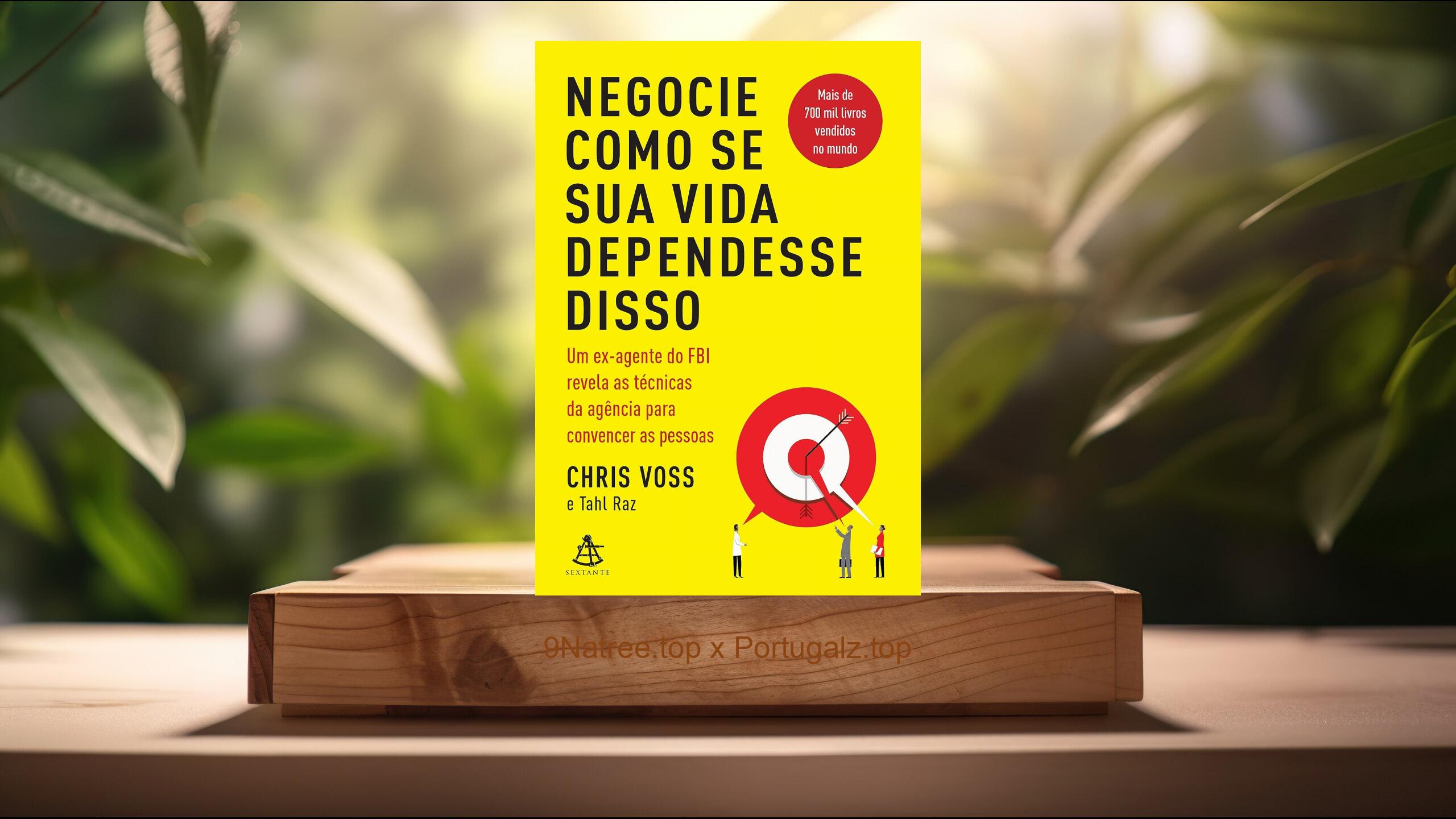 [Análises] Negocie como se sua vida dependesse disso (Chris Voss) Resumidos.