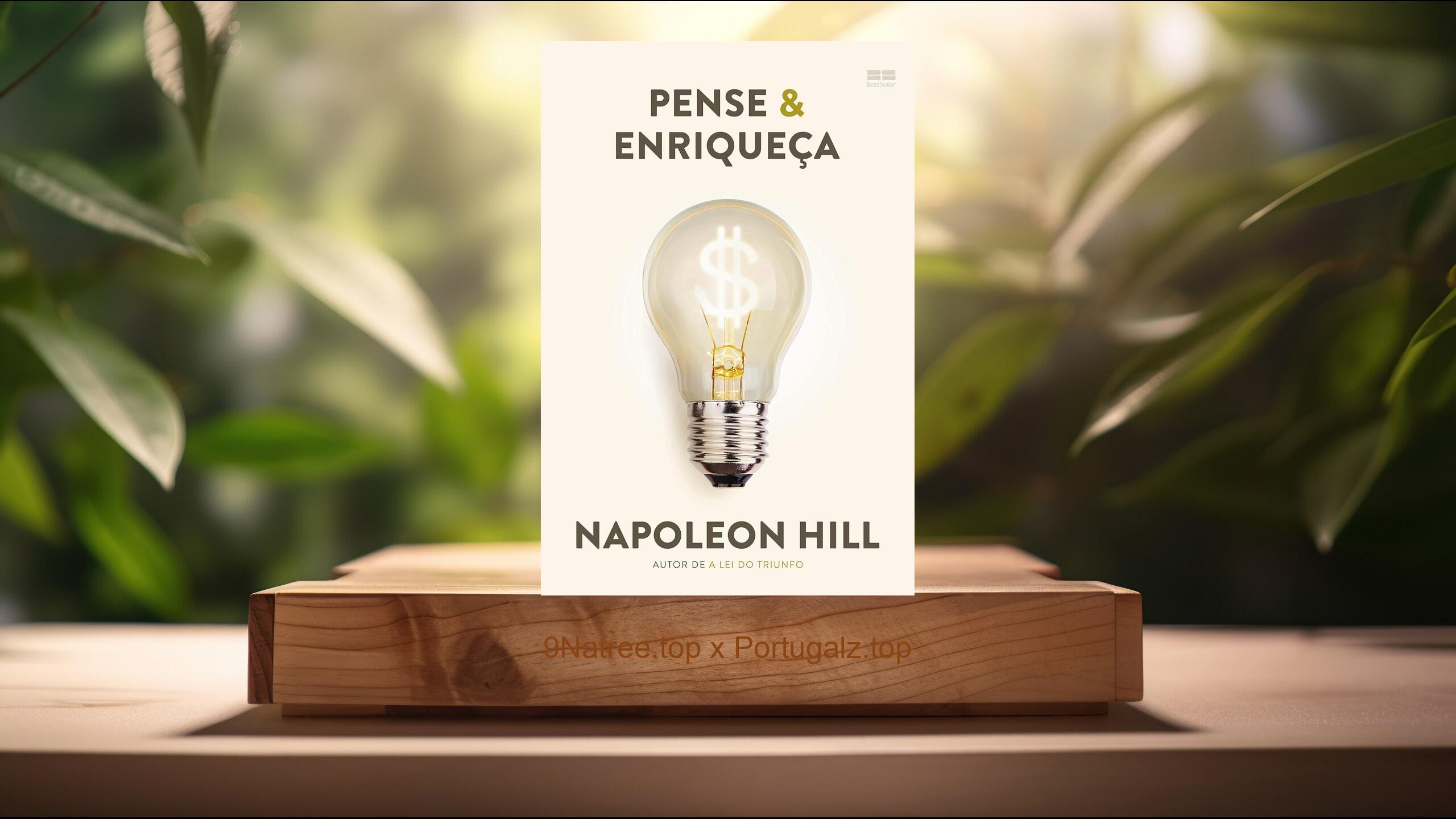 [Análises] Pense & enriqueça (Napoleon Hill) Resumidos.