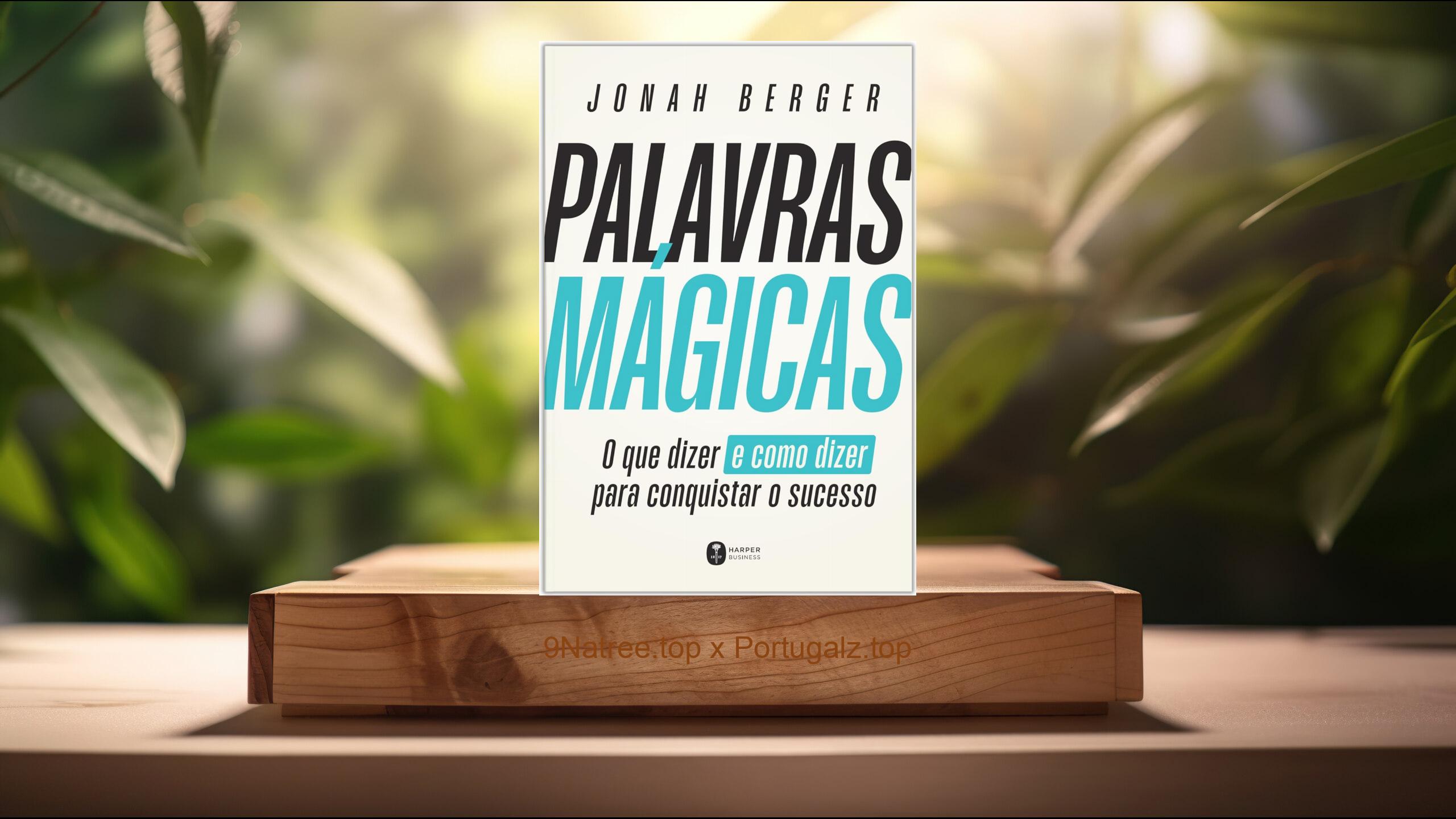 [Análises] Palavras mágicas (Jonah Berger) Resumidos.