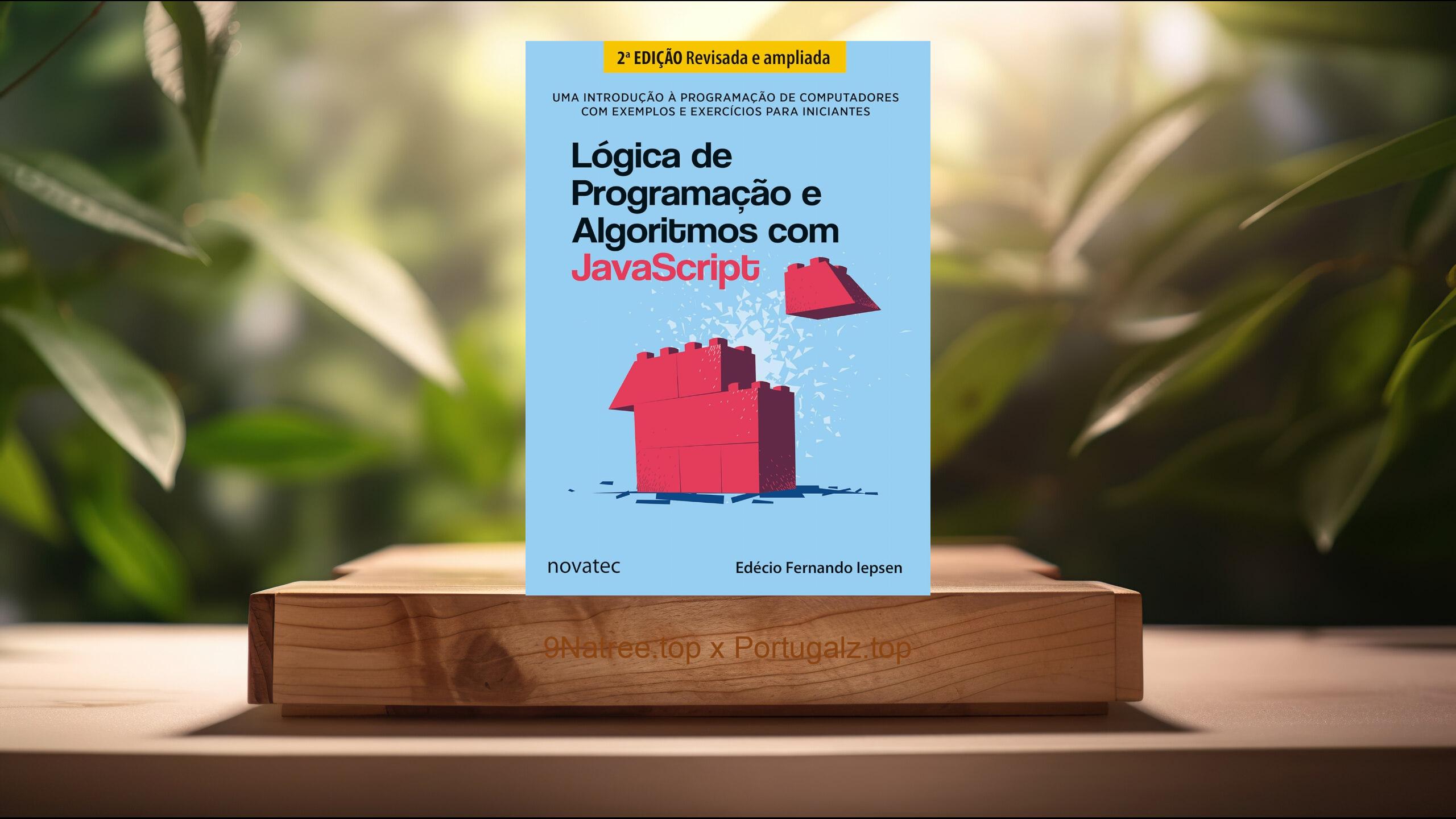 [Análises] Lógica de Programação e Algoritmos com Javascript - 2ª Edição (Edécio Fernando Iepsen) Resumidos.