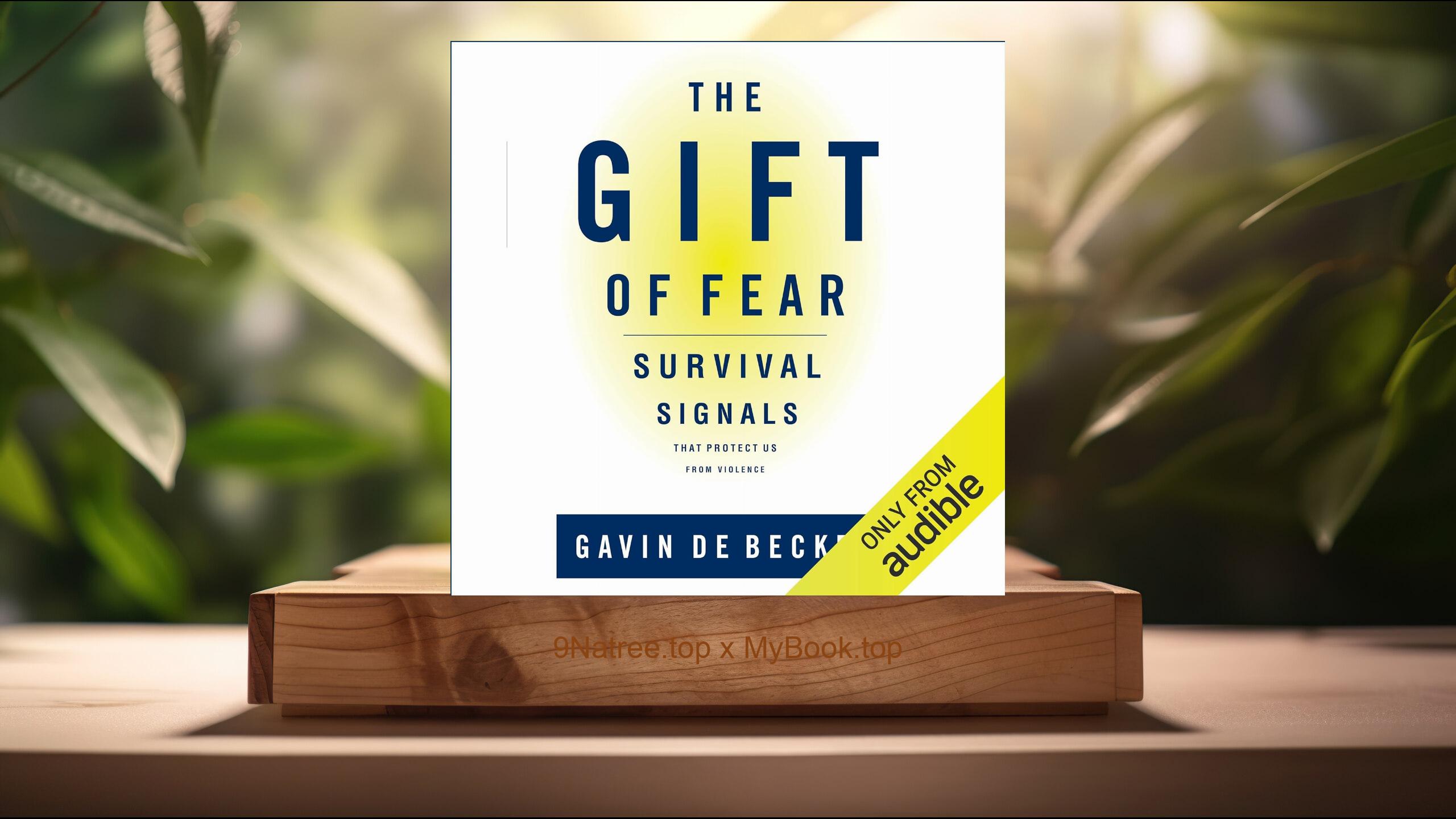 [Review] The Gift of Fear: Survival Signals That Protect Us from Violence (Gavin de Becker) Summarized