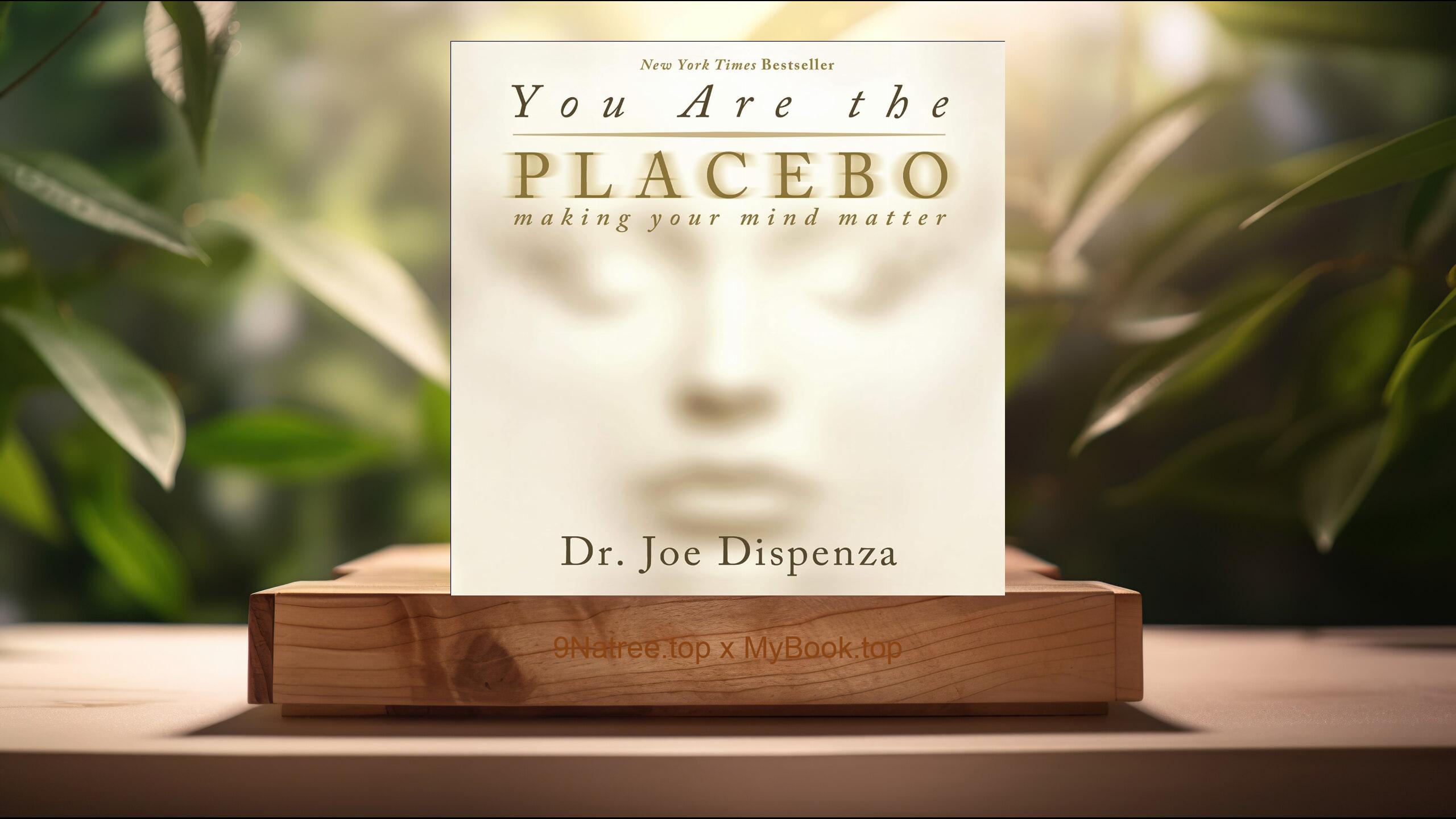 [Review] You Are the Placebo: Making Your Mind Matter (Adam Boyce) Summarized