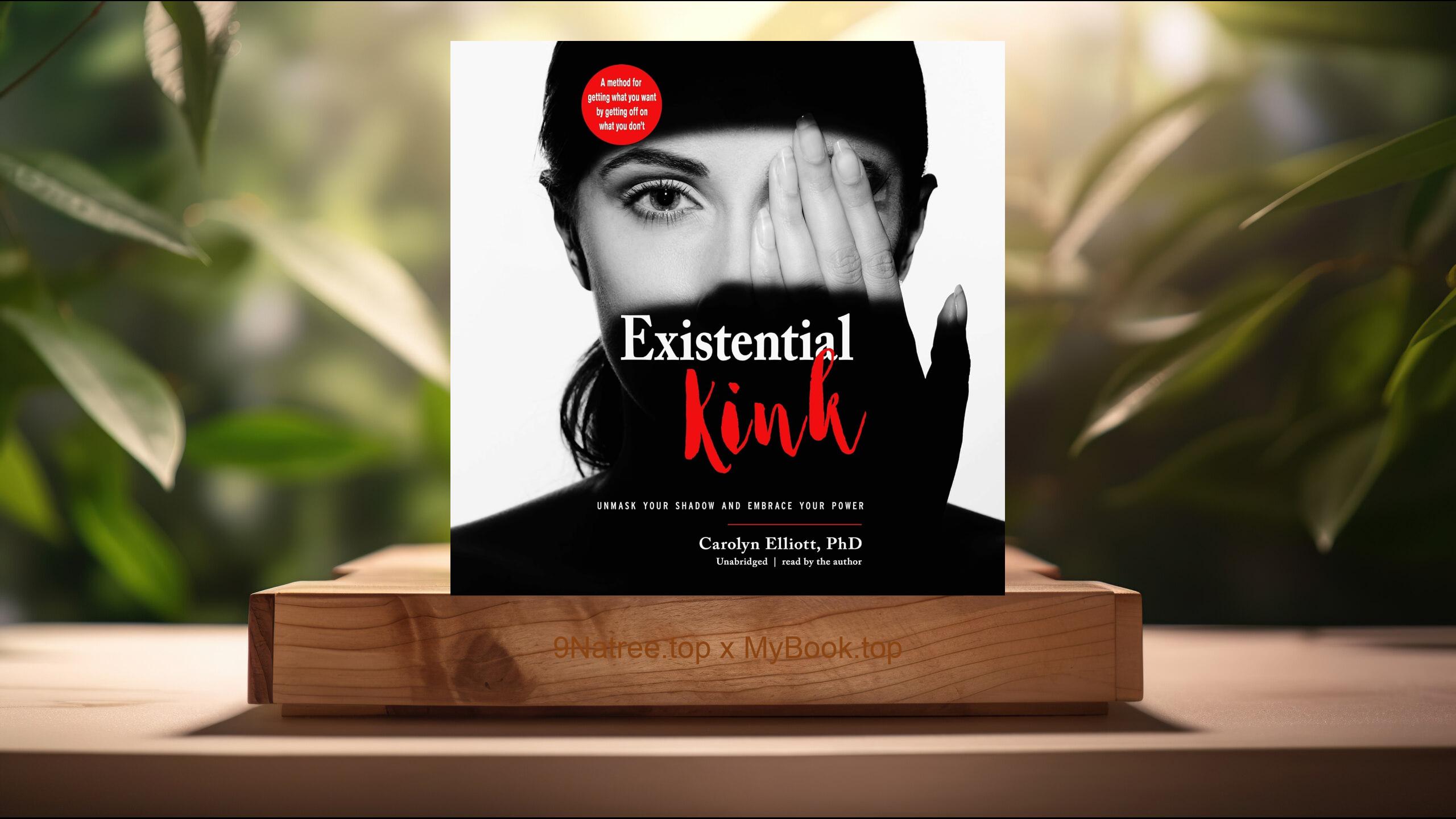 [Review] Existential Kink (Carolyn Elliott PhD) Summarized
