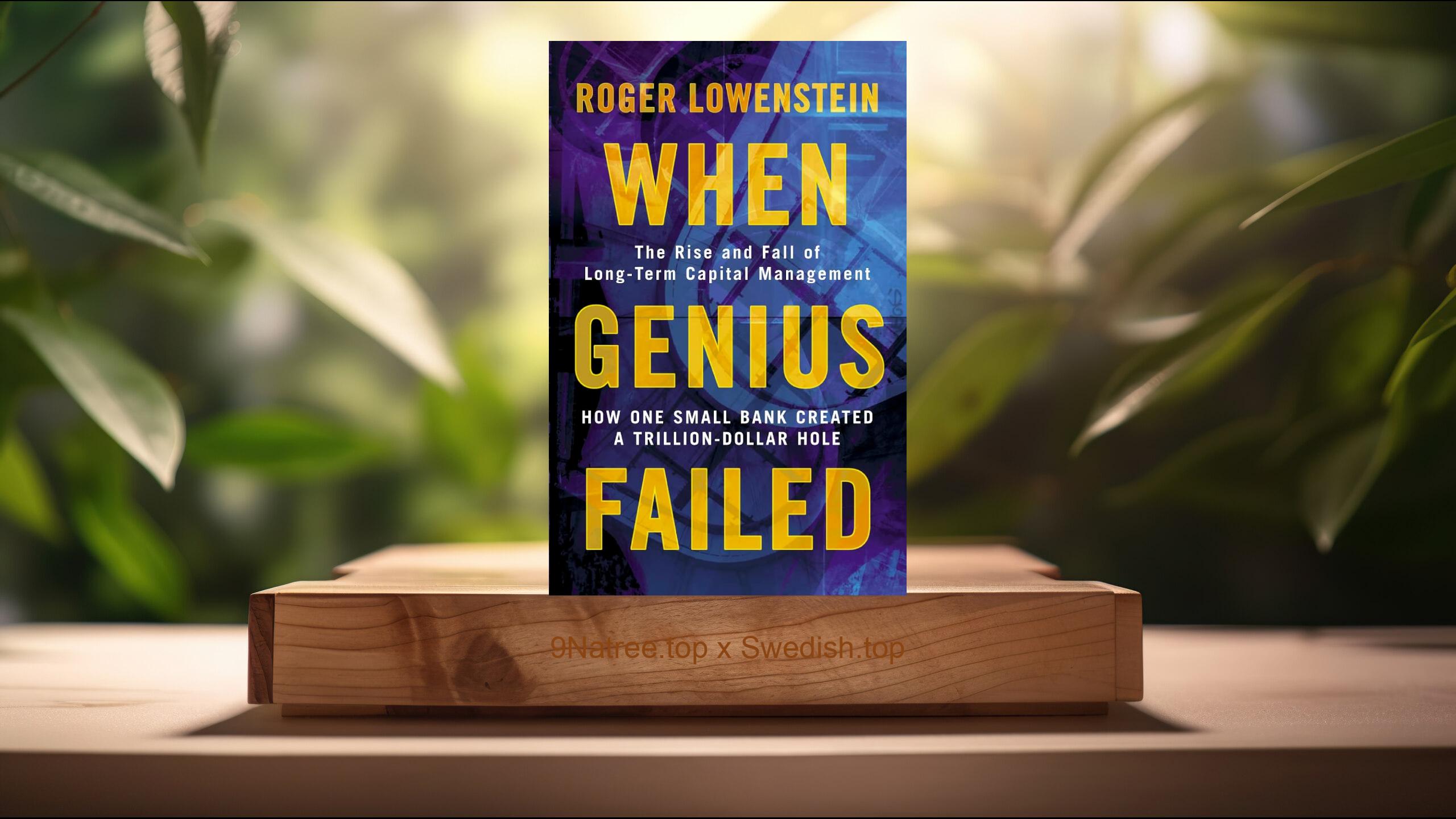 [Recension] When Genius Failed: The Rise and Fall of Long Term Capital Management (Roger Lowenstein) Sammanfattad