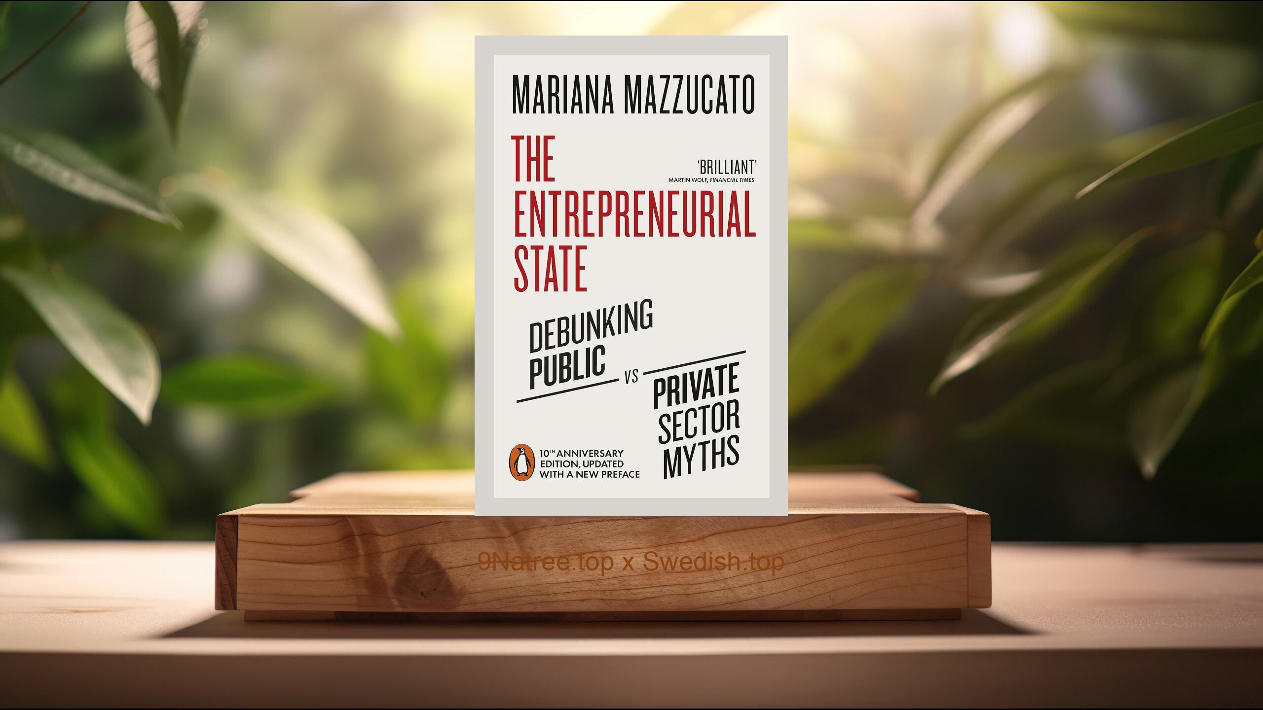 [Recension] The Entrepreneurial State (Mariana Mazzucato) Sammanfattad