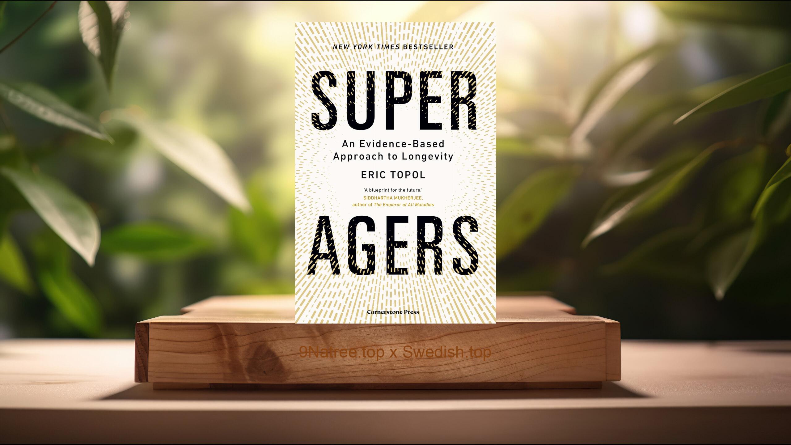 [Recension] Super Agers (Eric Topol) Sammanfattad