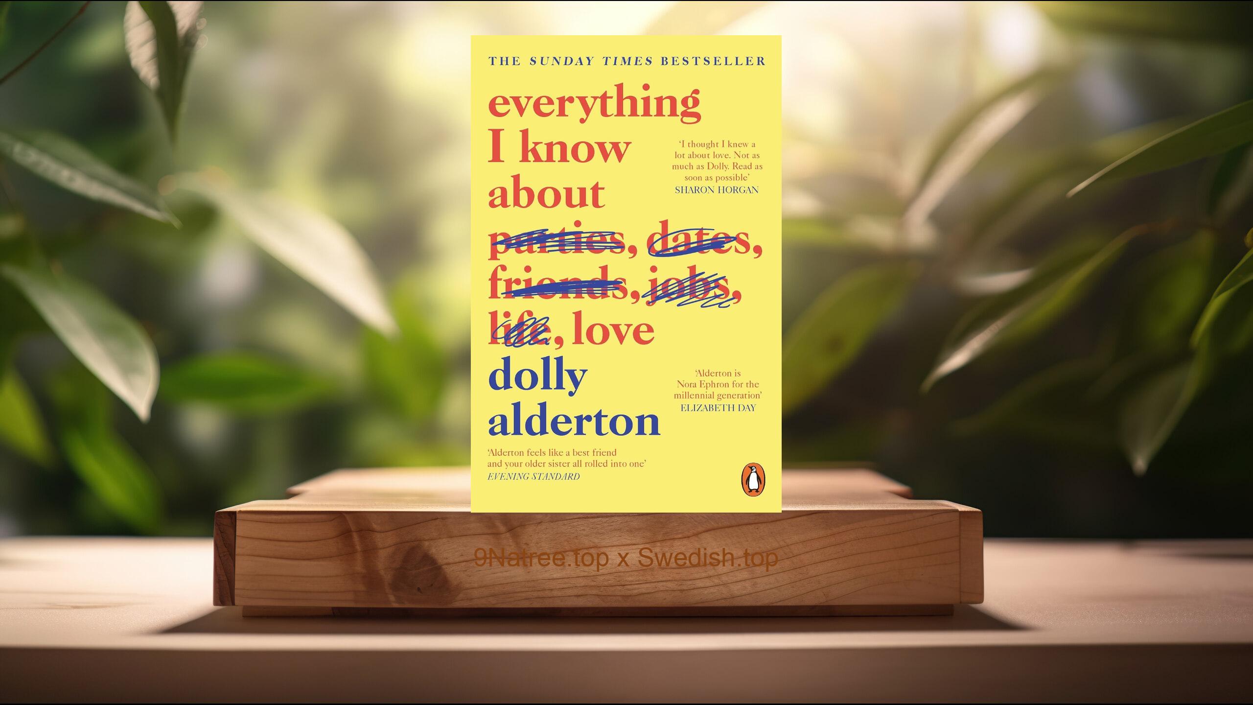 [Recension] Everything I Know About Love (Dolly Alderton) Sammanfattad