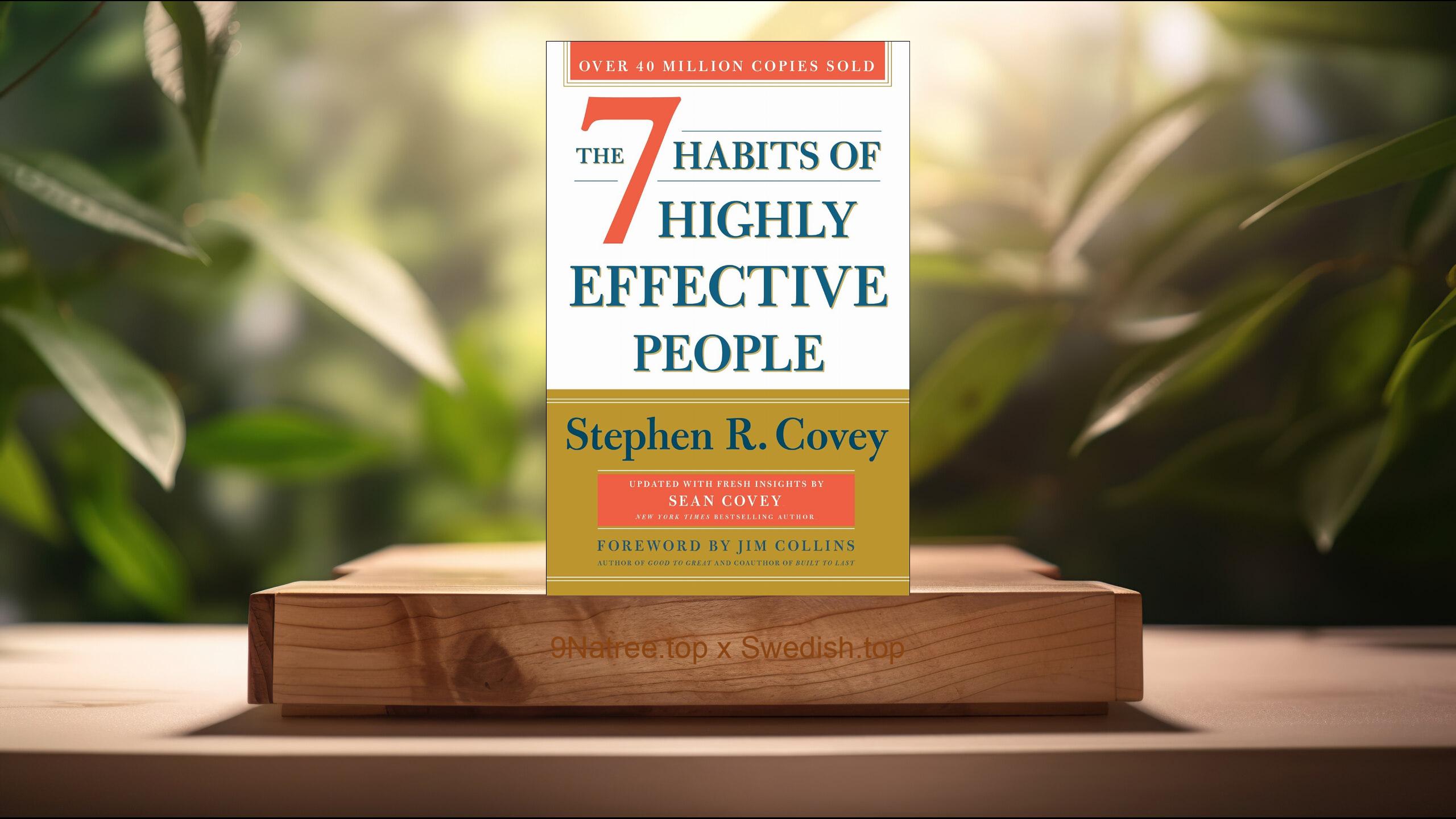 [Recension] The 7 Habits of Highly Effective People: 30th Anniversary Edition (Stephen R. Covey) Sammanfattad