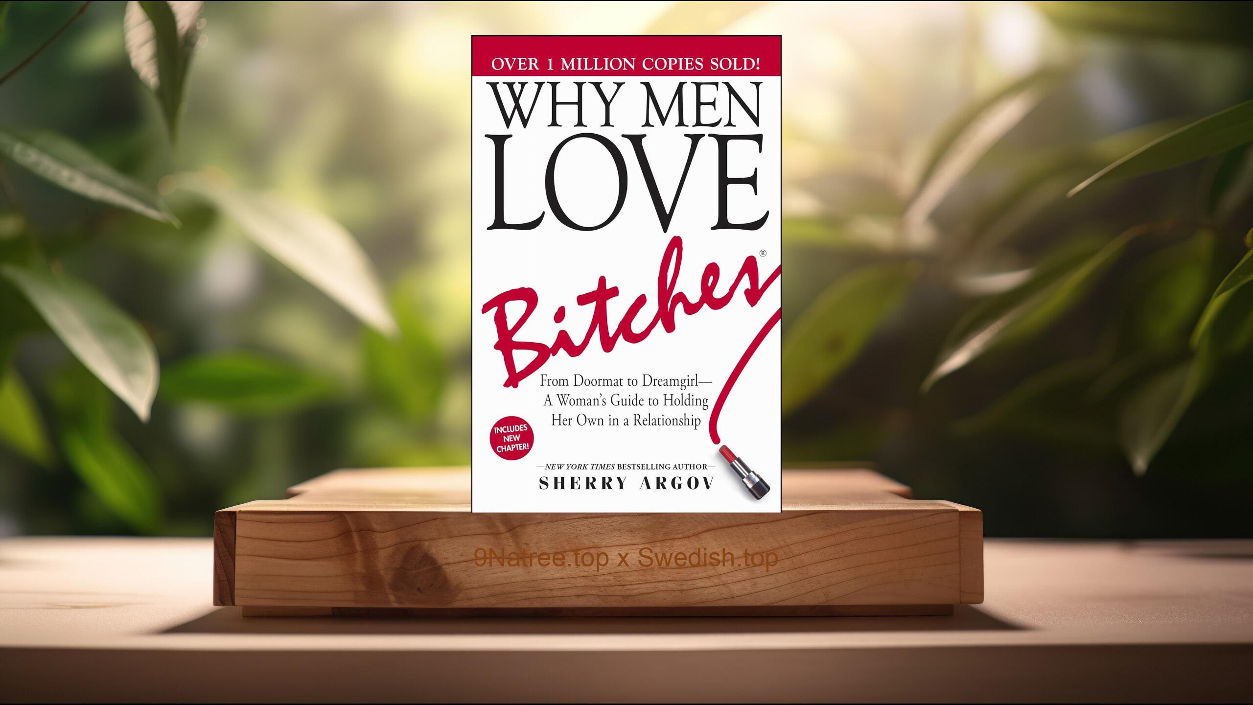 [Recension] Why Men Love Bitches (Sherry Argov) Sammanfattad