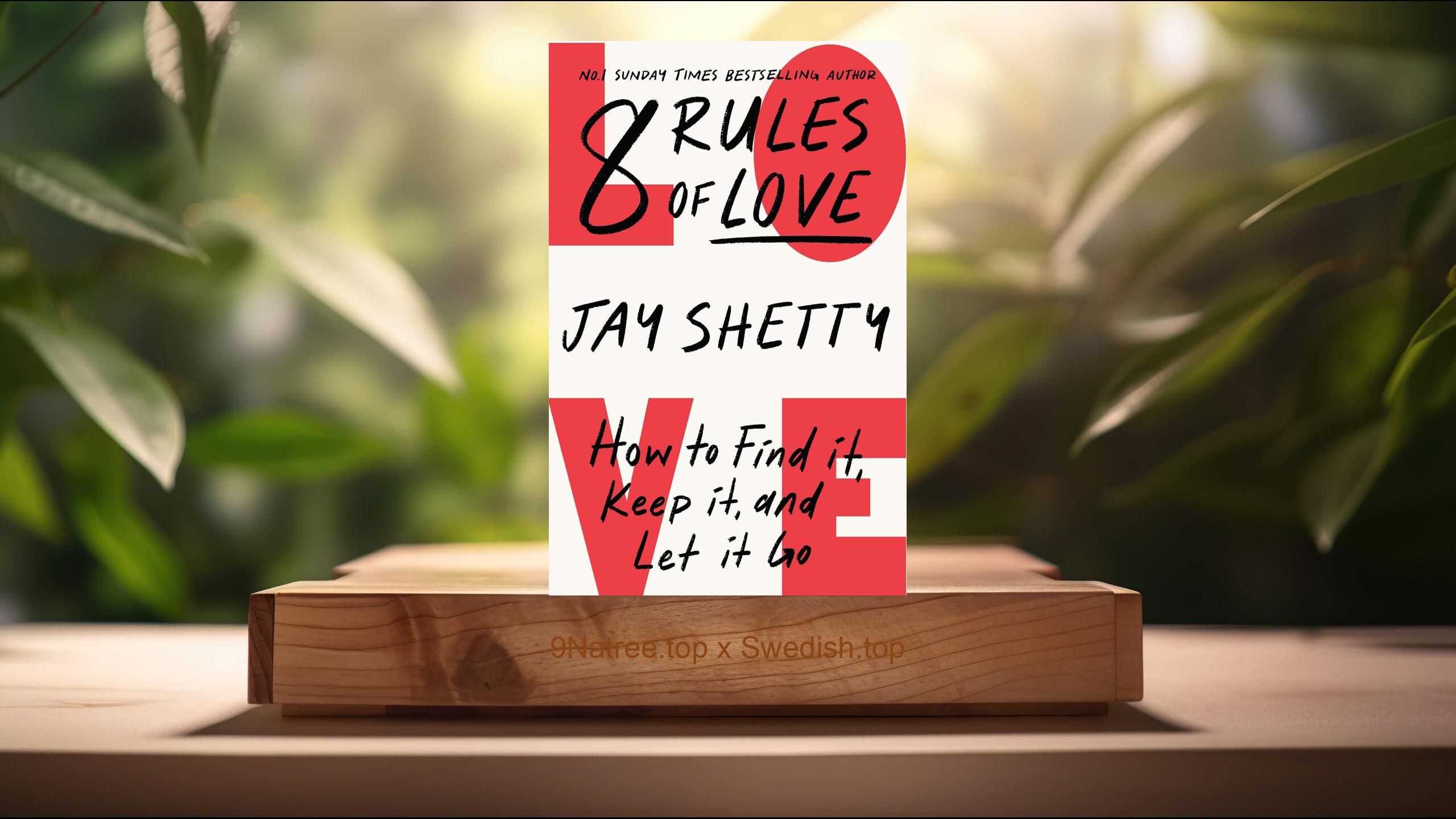 [Recension] 8 Rules of Love (Jay Shetty) Sammanfattad