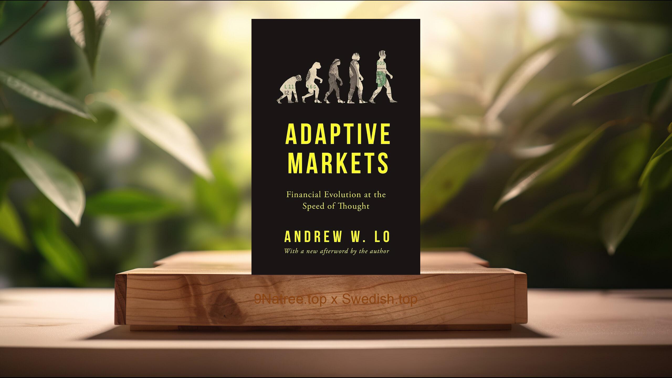 [Recension] Adaptive Markets: Financial Evolution at the Speed of Thought (Andrew W. Lo) Sammanfattad