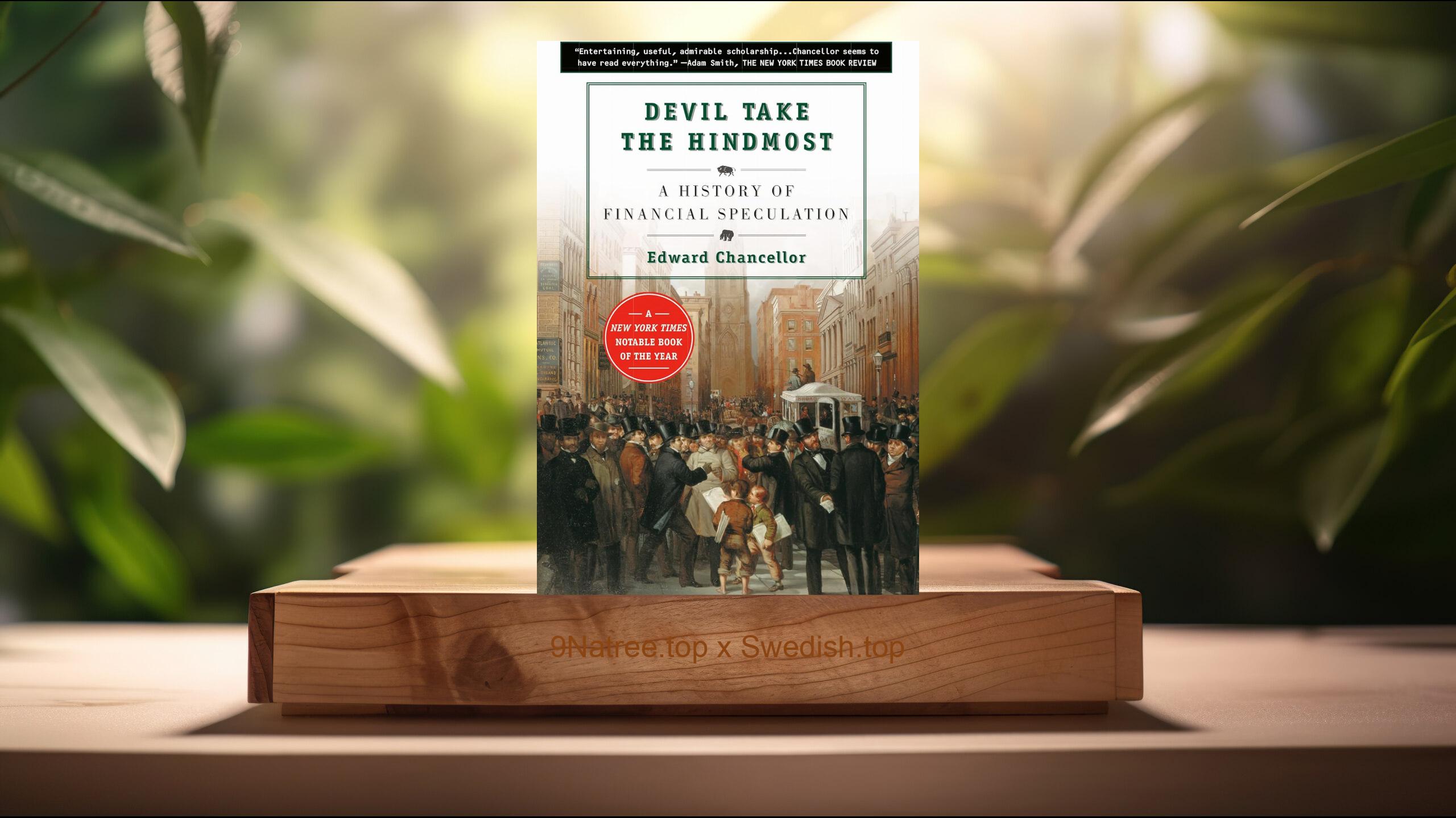 [Recension] Devil Take the Hindmost: A History of Financial Speculation (Edward Chancellor) Sammanfattad