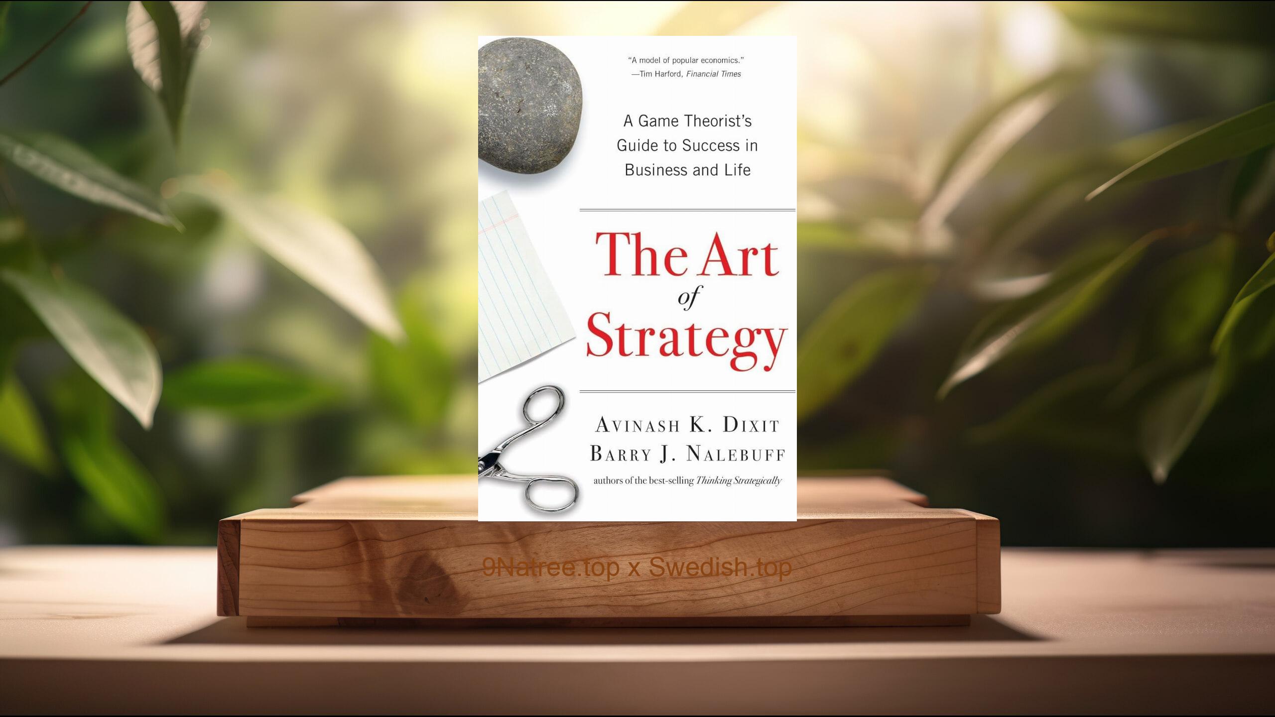 [Recension] The Art of Strategy (Avinash K. Dixit) Sammanfattad