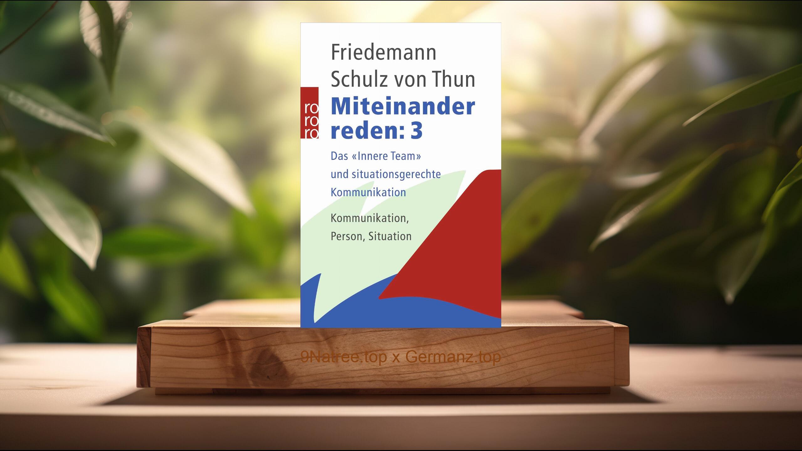 [Rezensiert] Miteinander reden, Band 3 (Friedemann Schulz von Thun) Zusammengefasst.