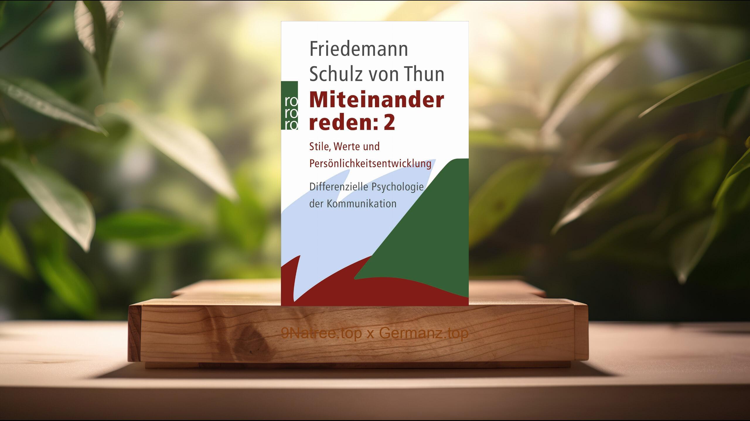 [Rezensiert] Miteinander reden 2 (Friedemann Schulz von Thun) Zusammengefasst.