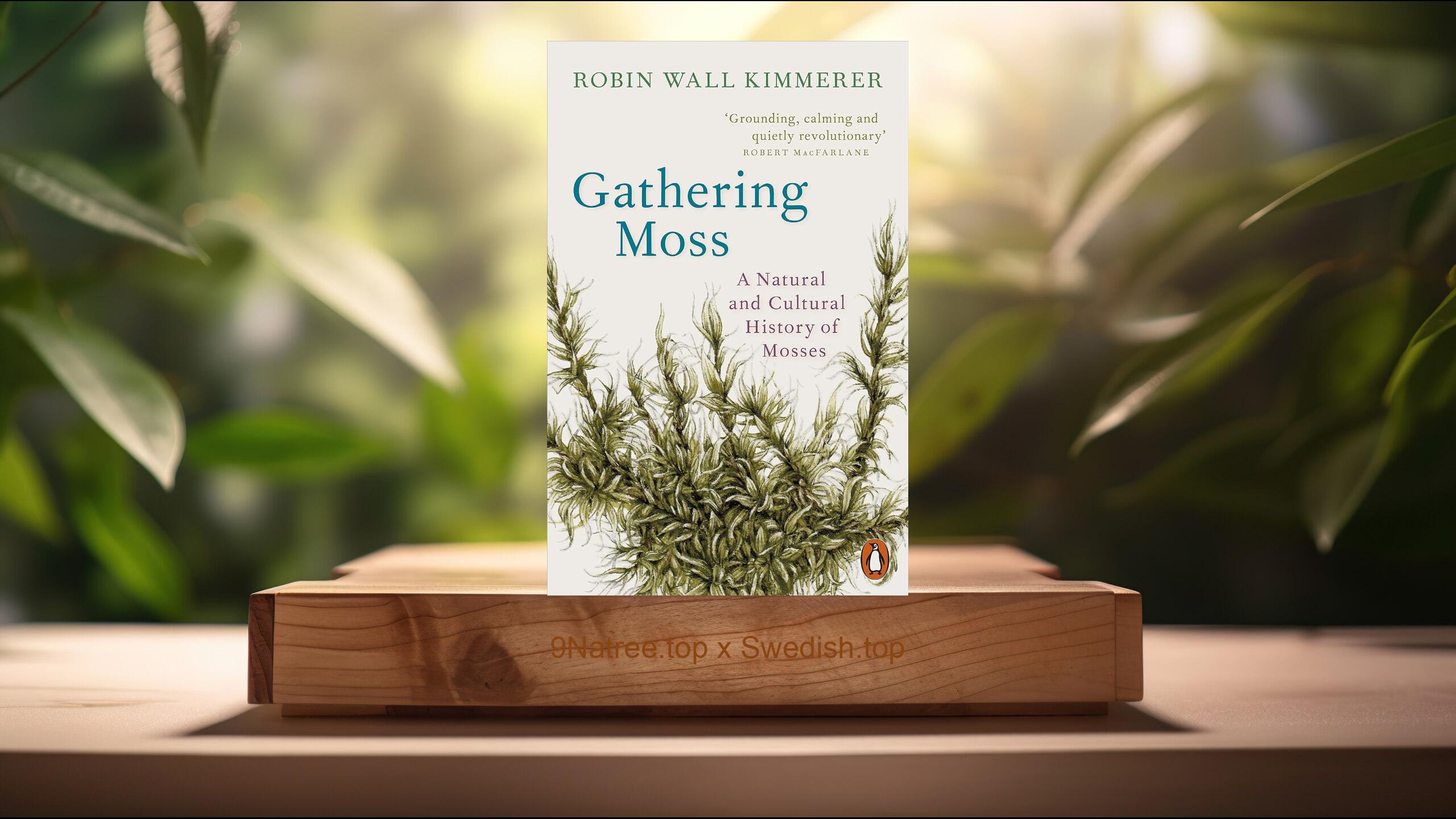 [Recension] Gathering Moss: A Natural and Cultural History of Mosses (Robin Wall Kimmerer) Sammanfattad