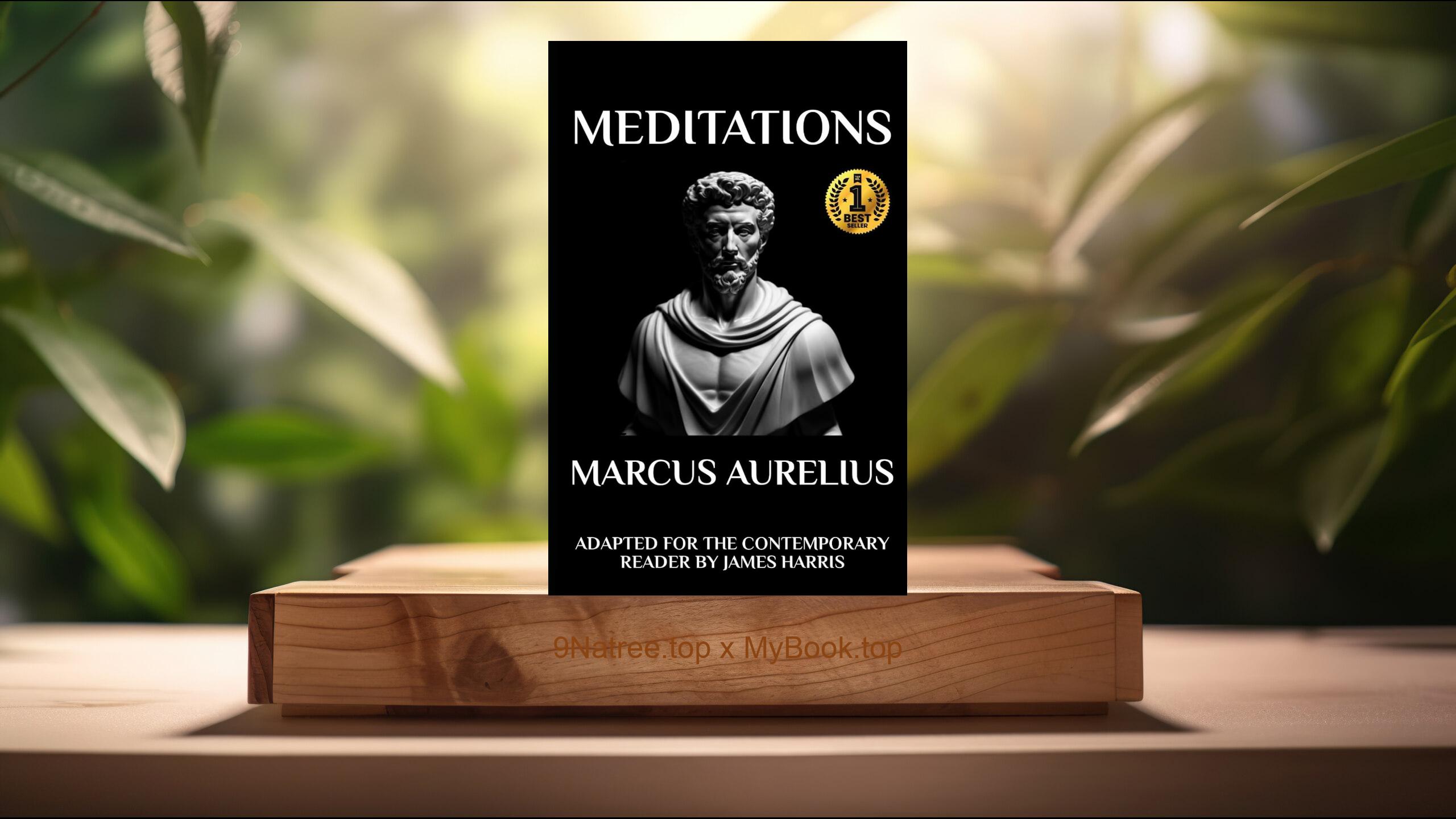 [Review] Marcus Aurelius - Meditations: Adapted for the Contemporary Reader  (Marcus Aurelius) Summarized