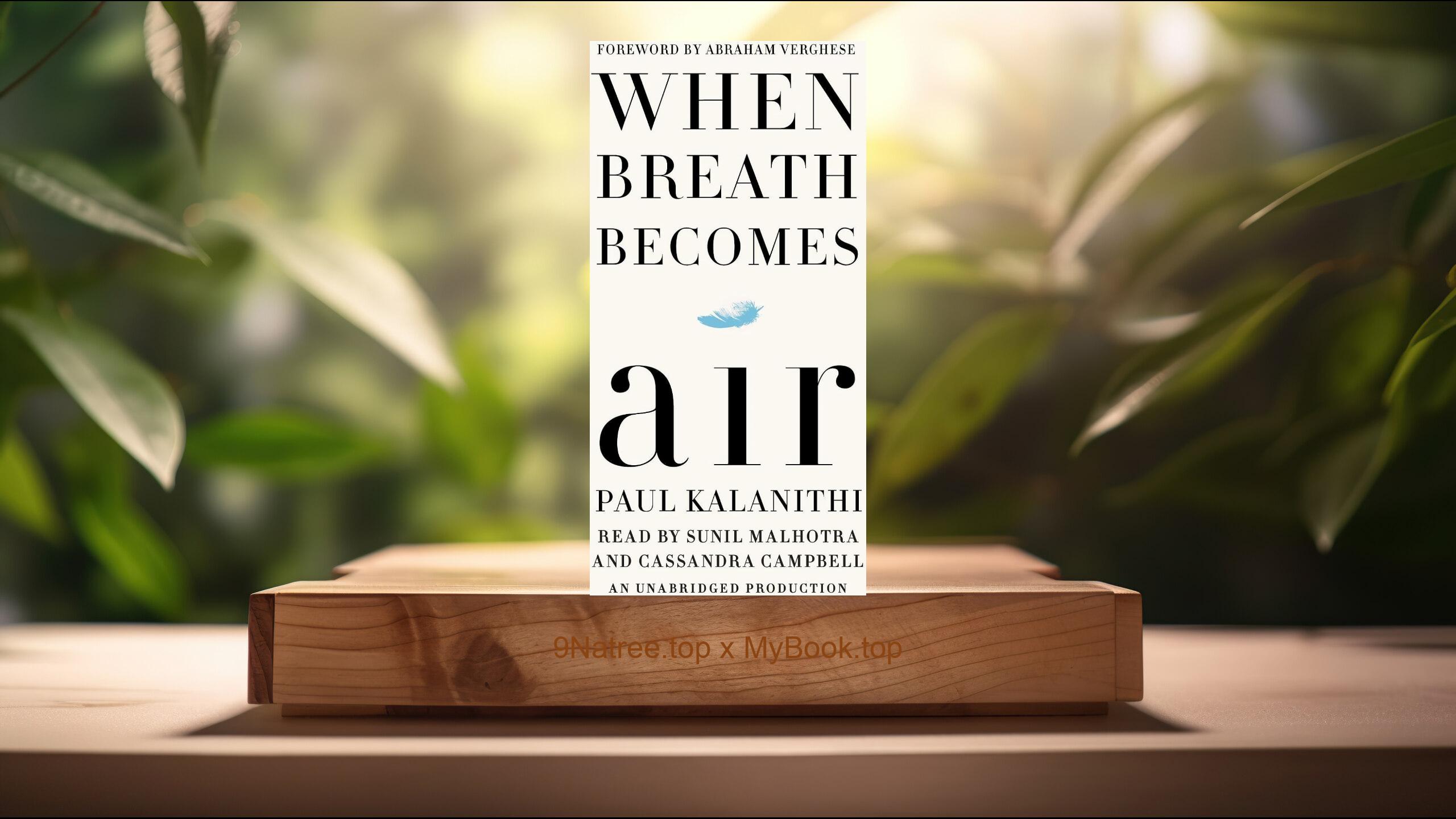 [Review] When Breath Becomes Air (Paul Kalanithi) Summarized