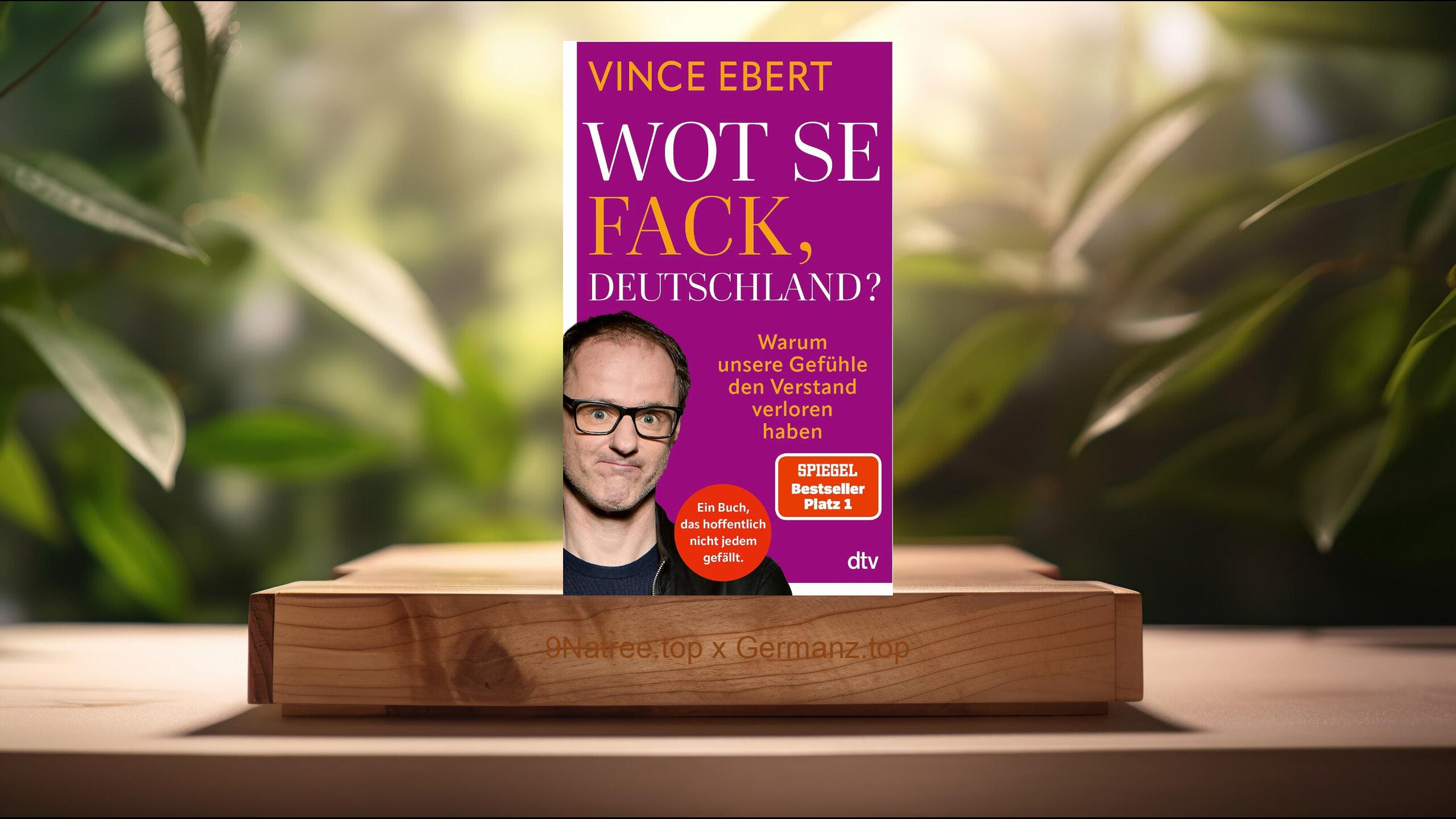 [Rezensiert] Wot Se Fack, Deutschland? (Vince Ebert) Zusammengefasst.